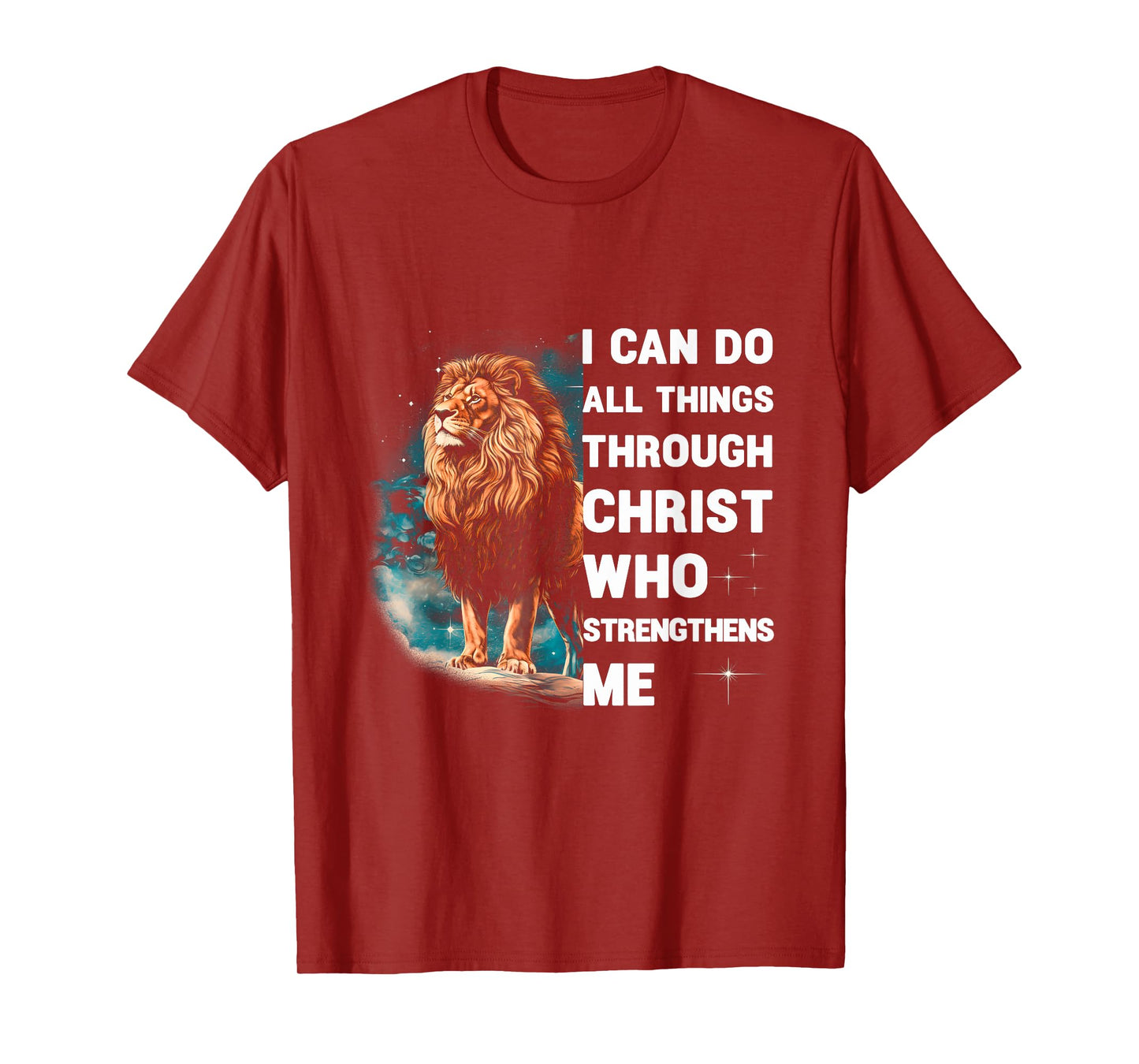 I Can Do All Things Through Christ Who Strengthens Me T-Shirt