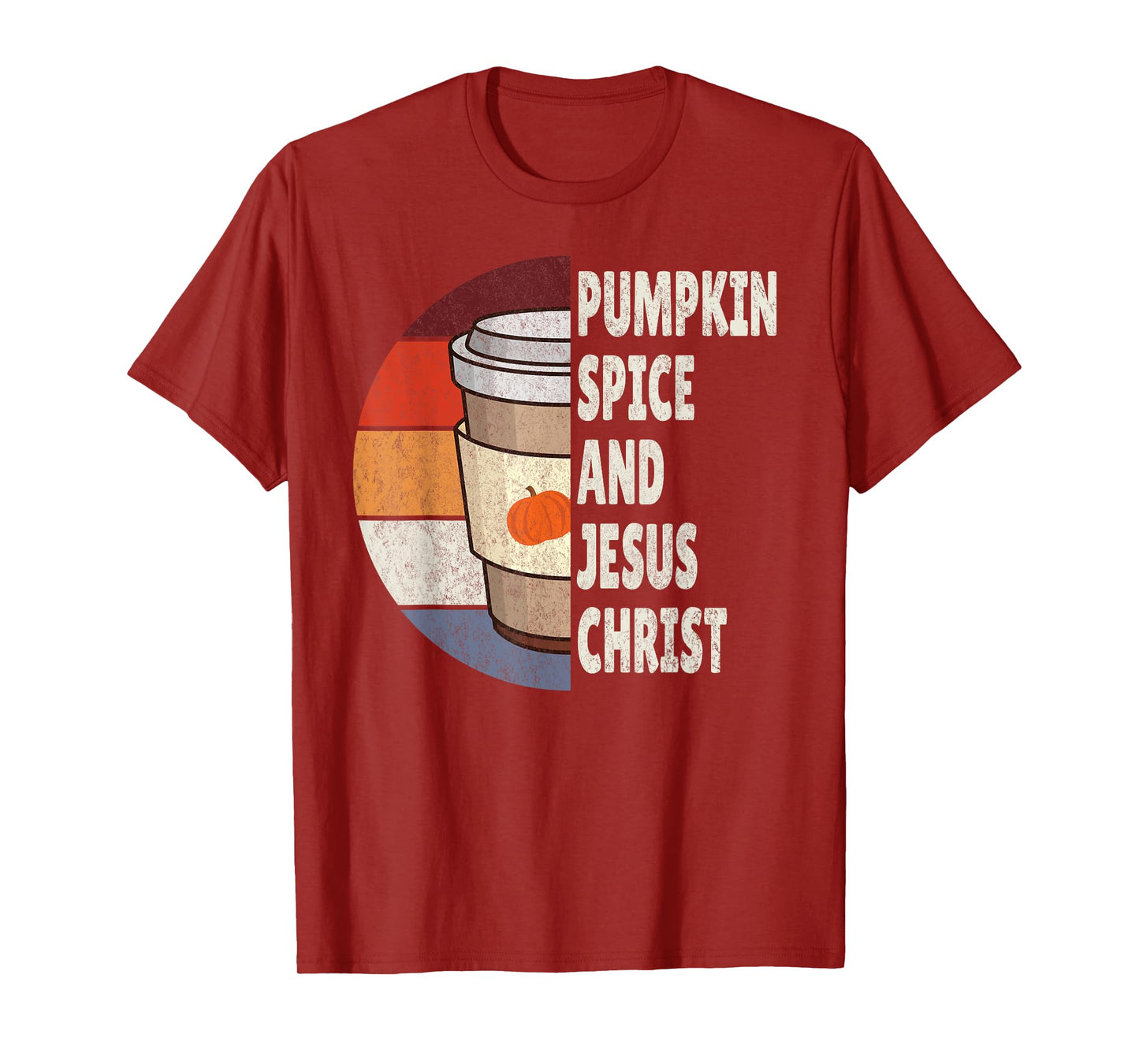 Pumpkin Spice and Jesus Christ, Fall Autumn Season T-Shirt
