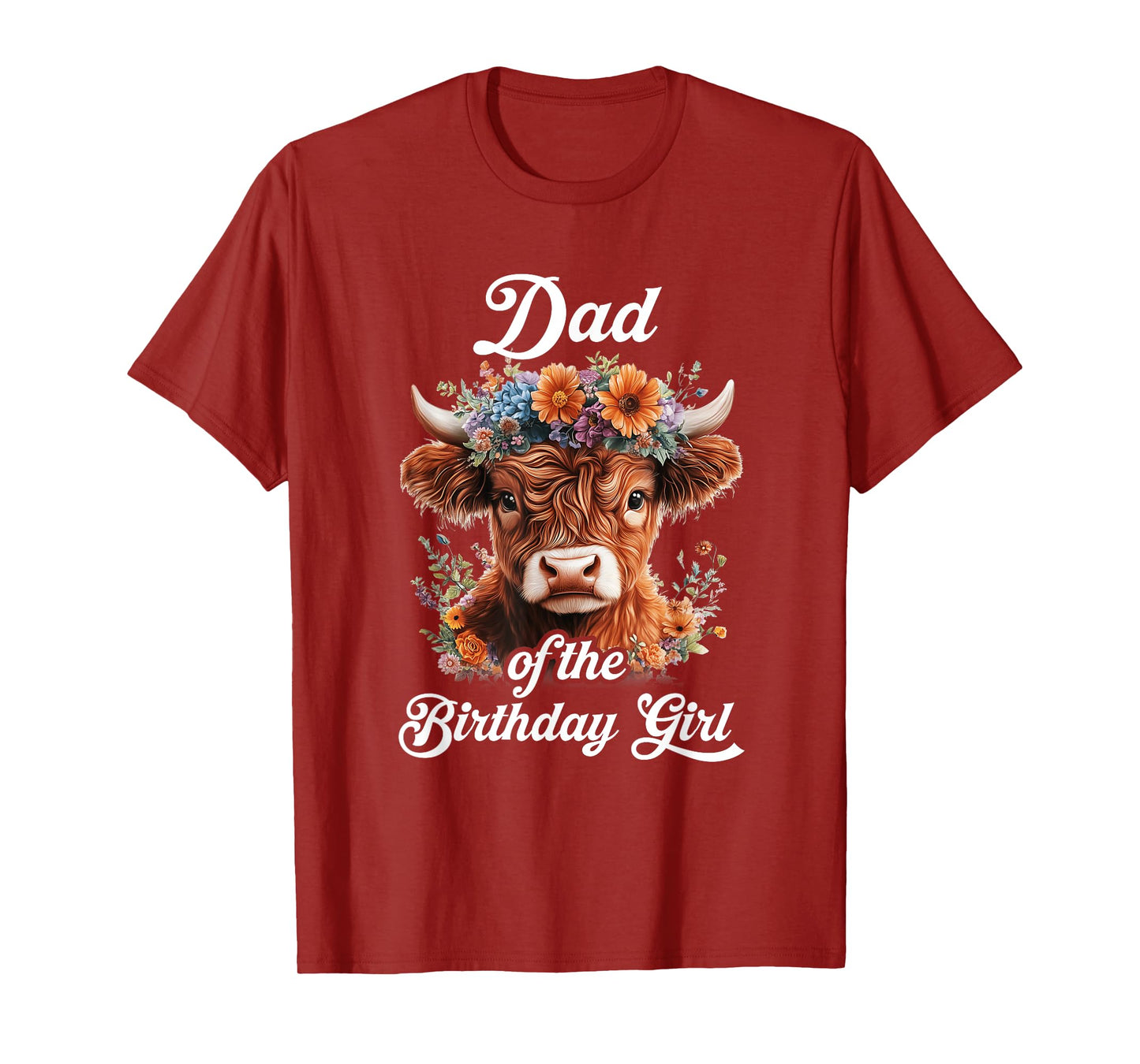 Dad Of The Birthday Girl Highland Cow Farm Family T-Shirt