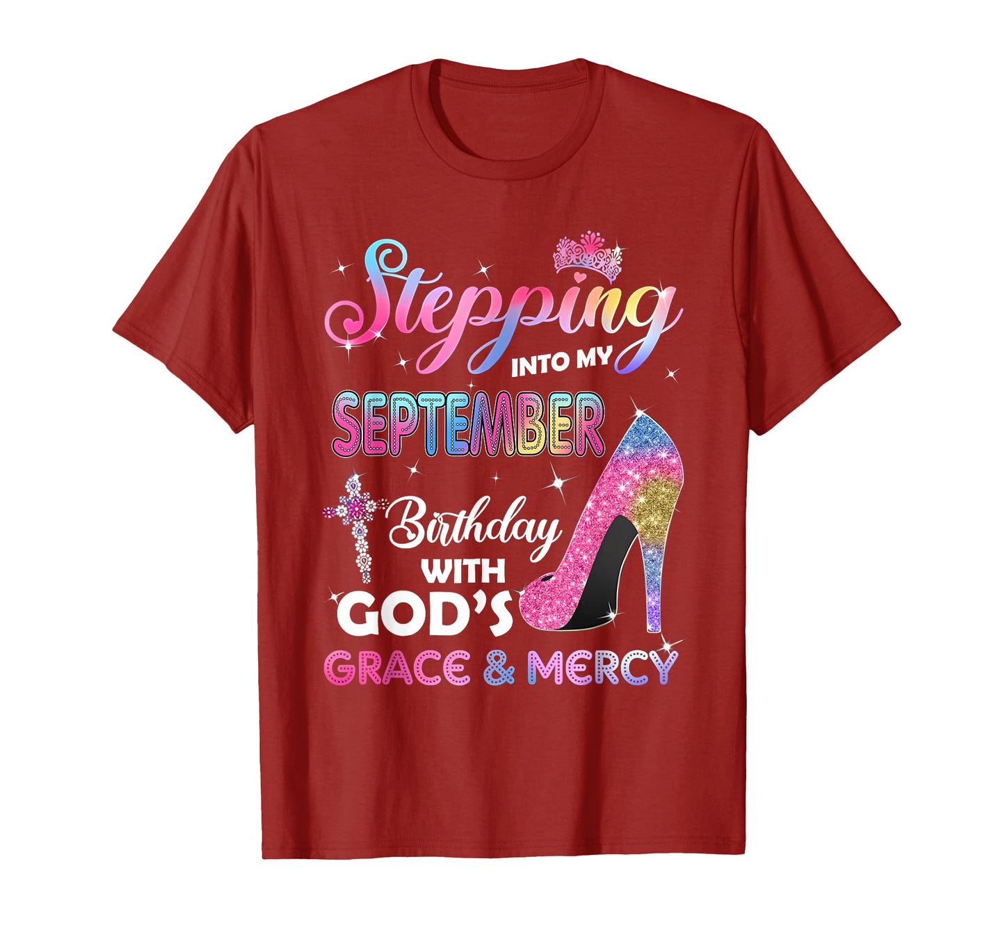 Stepping Into My September Birthday with Gods Grace & Mercy T-Shirt