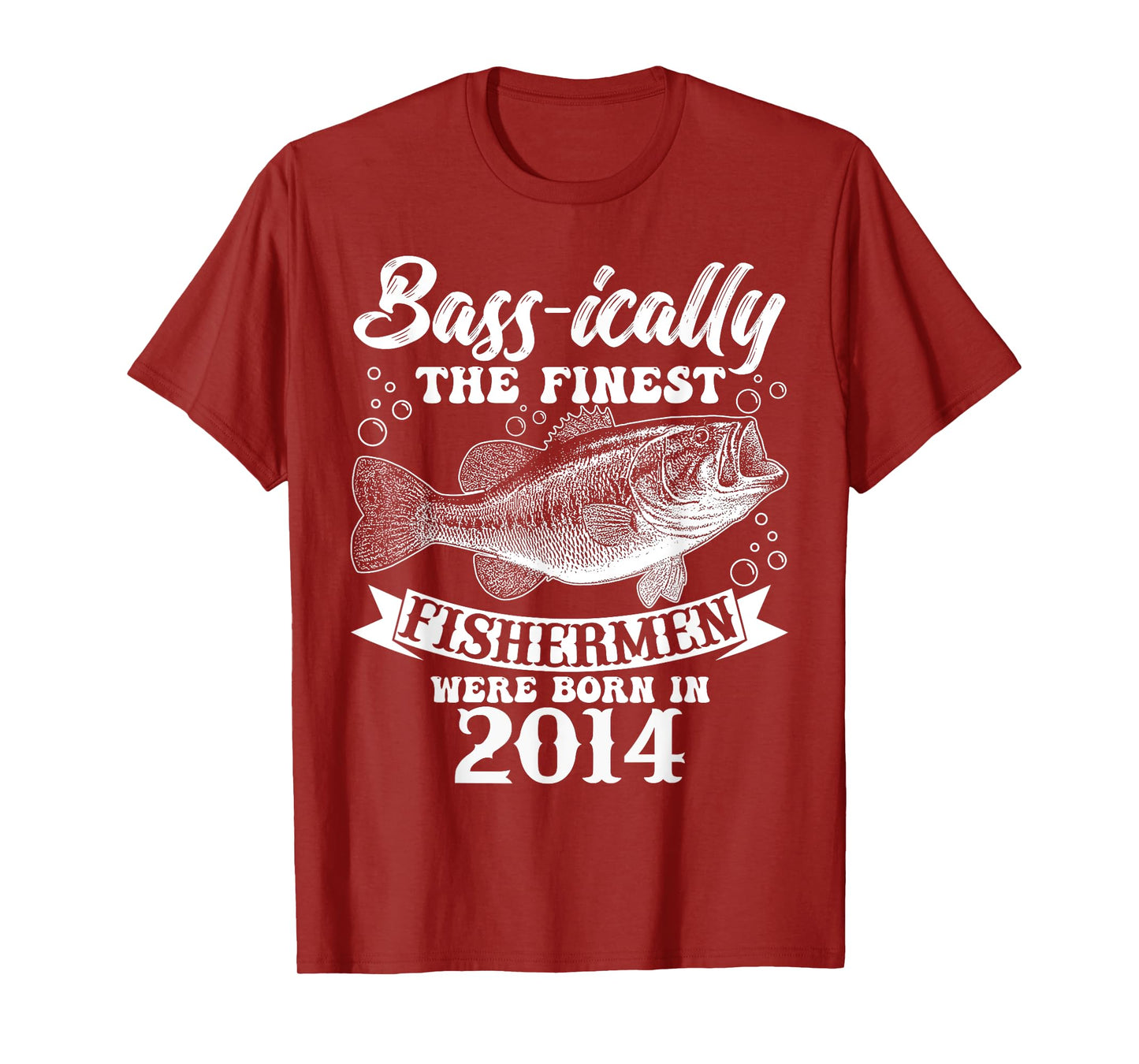 Bassically The Finest Fishermen Were Born In 2014 T-Shirt