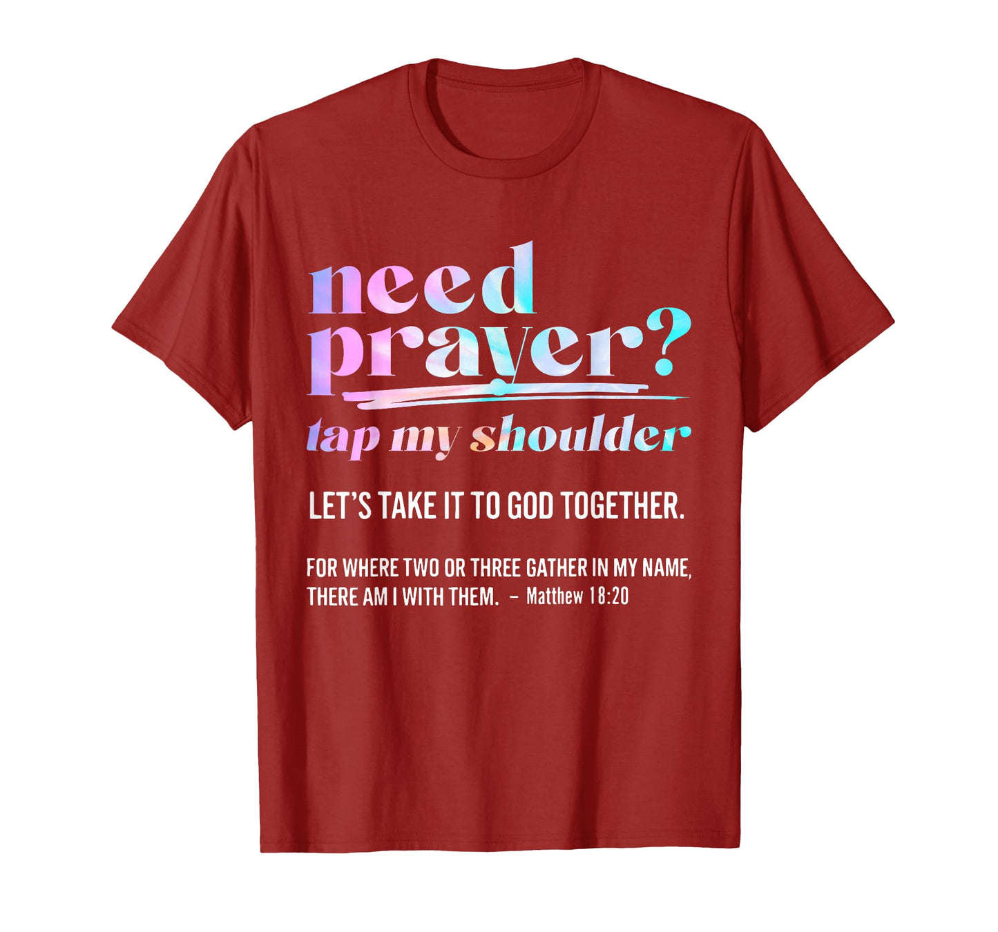 Need Prayer Tap My Shoulder Christian Men Women T-Shirt