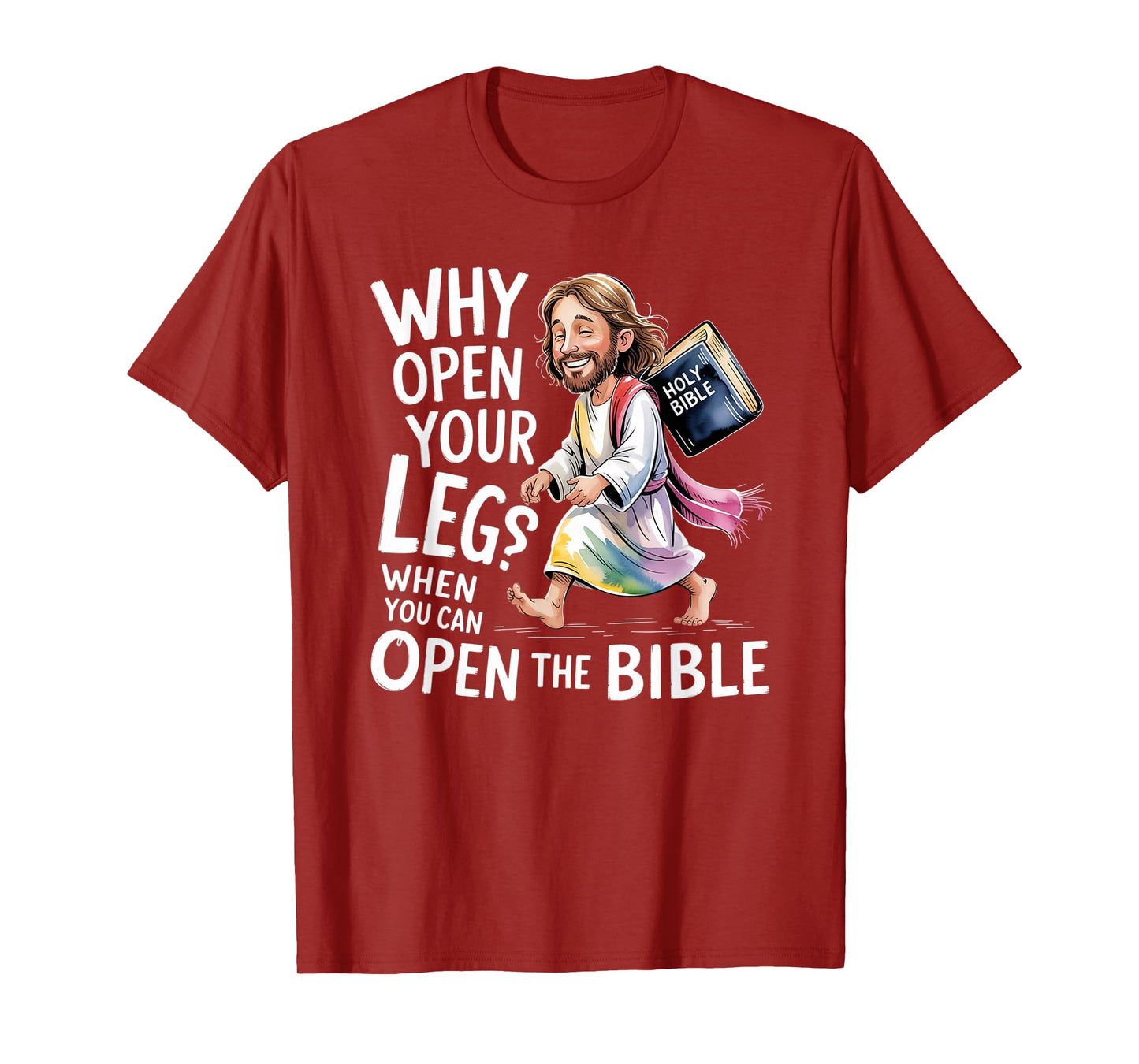 Groovy Jesus Why Open Your Legs When You Can Open The Bible T-Shirt