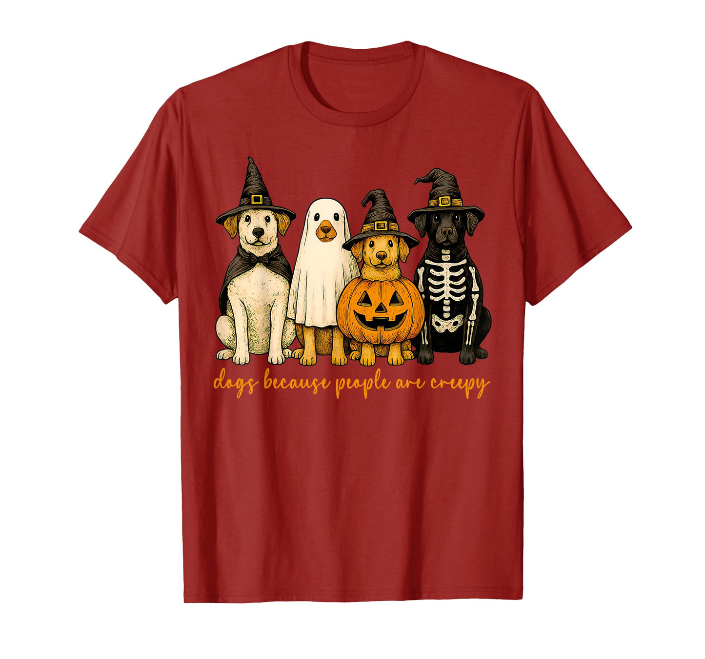 Dogs Because People Are Creepy Ghost Witch Pumpkin Halloween T-Shirt