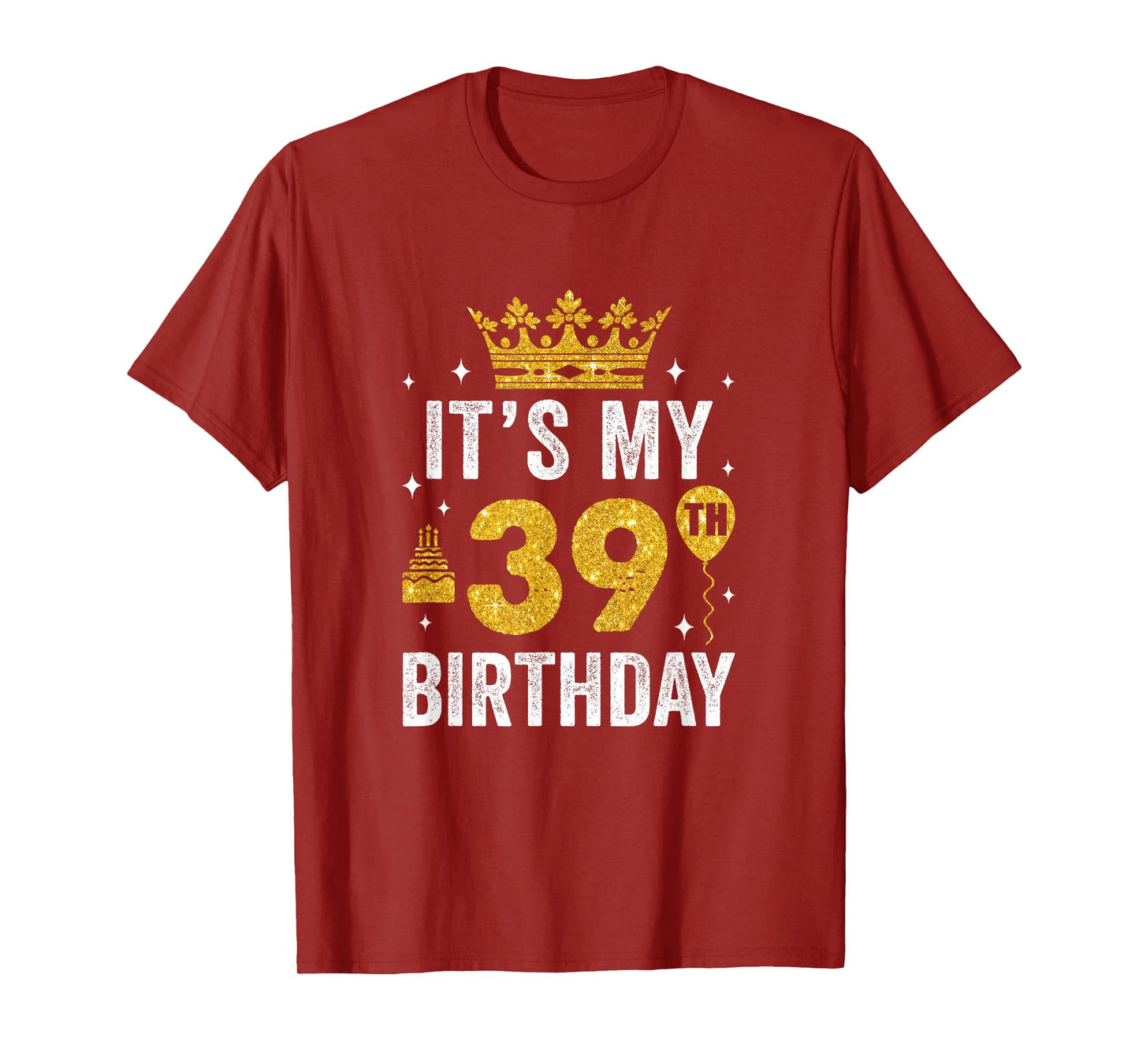 It's My 39Th Birthday Idea For 39 Years Old Man And Woman T-Shirt