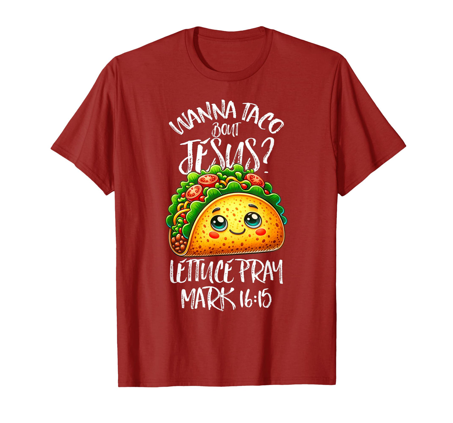 Funny Wanna Taco Bout Jesus Christian Humor Tee Letucce Pray T-Shirt