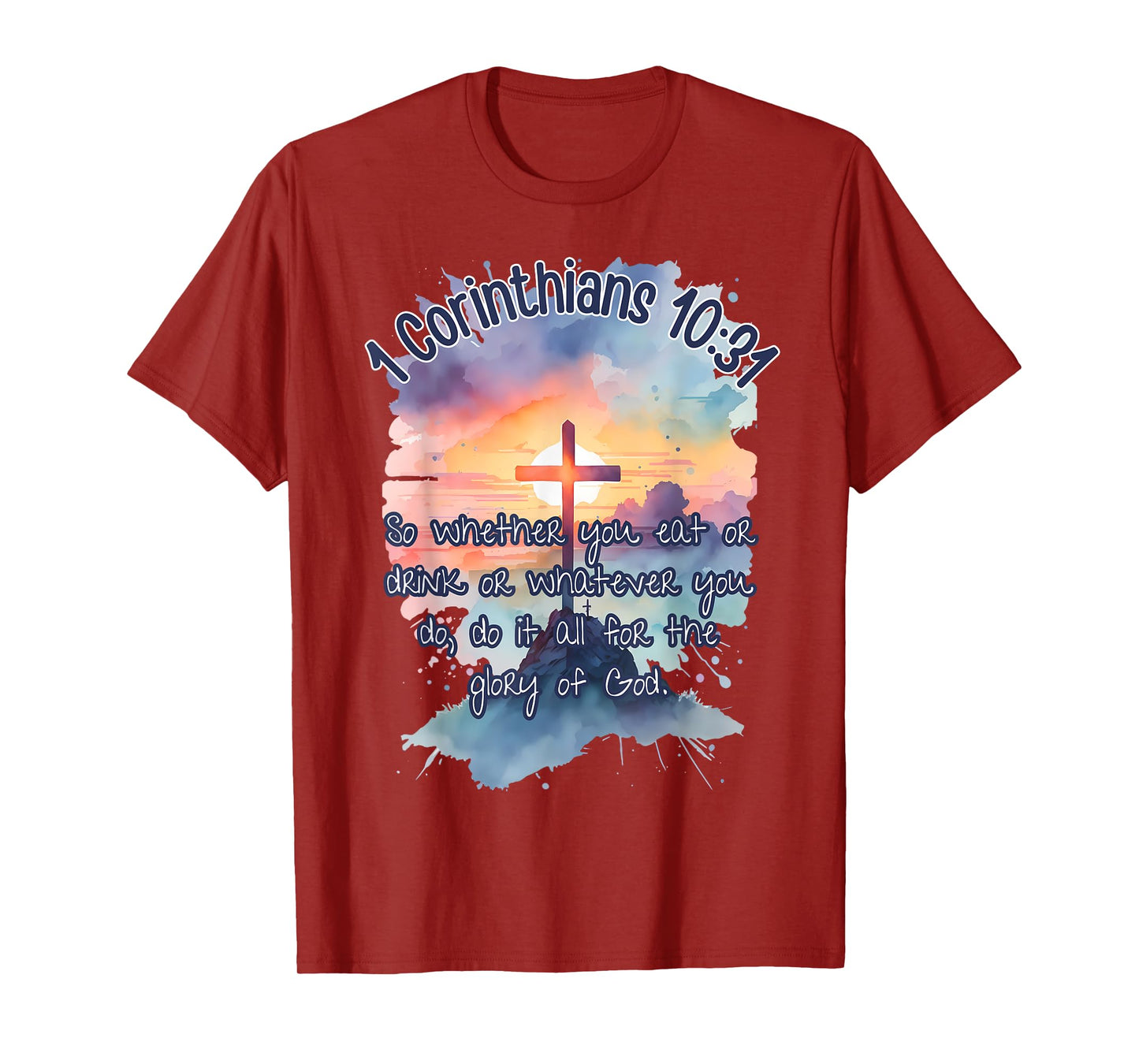 The Glory of God Corinthians 10:31 Art Religious Bible Verse T-Shirt