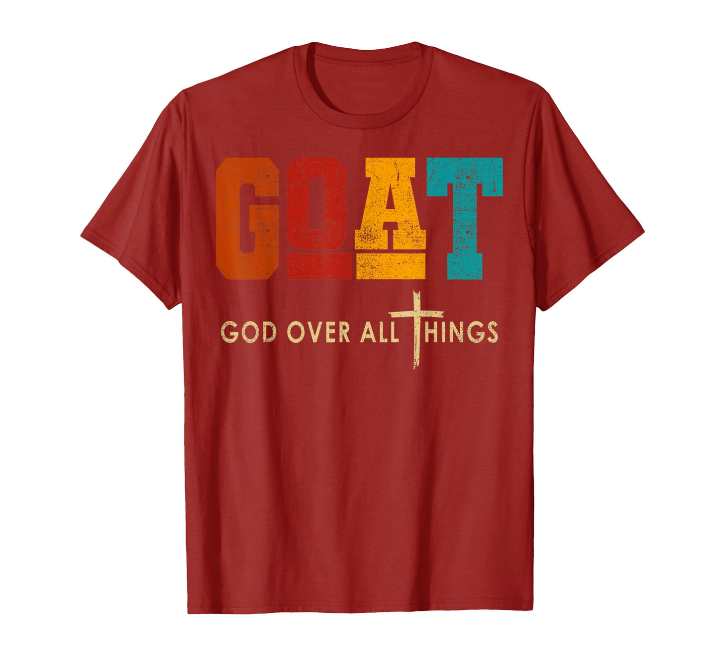 GOAT God Over All Things Jesus Religion God Bible Christian T-Shirt