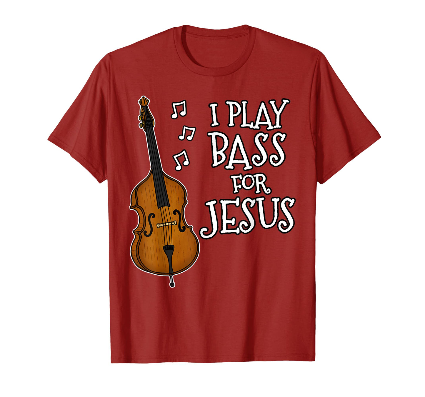 I Play Bass For Jesus, Double Bassist, Church Musician T-Shirt