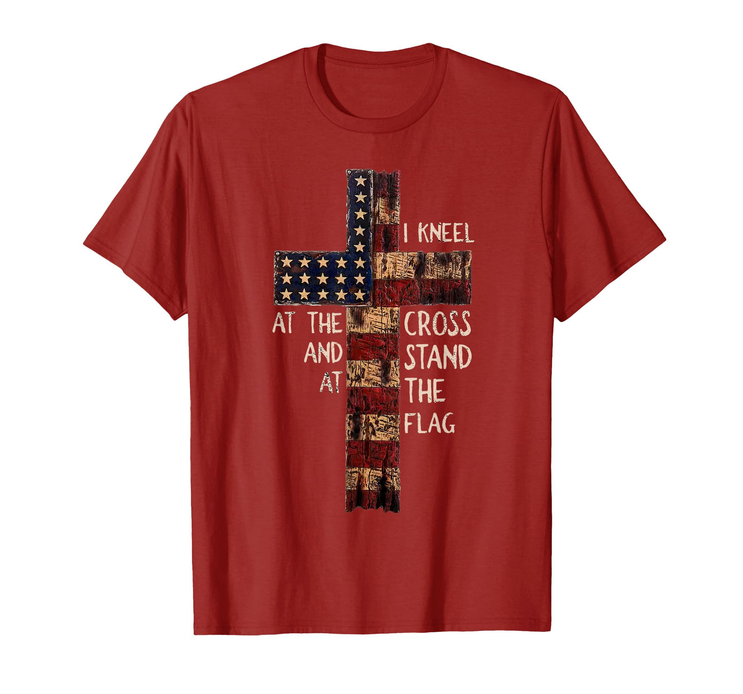 I Kneel At The Cross And Stand At The Flag Christian God T-Shirt