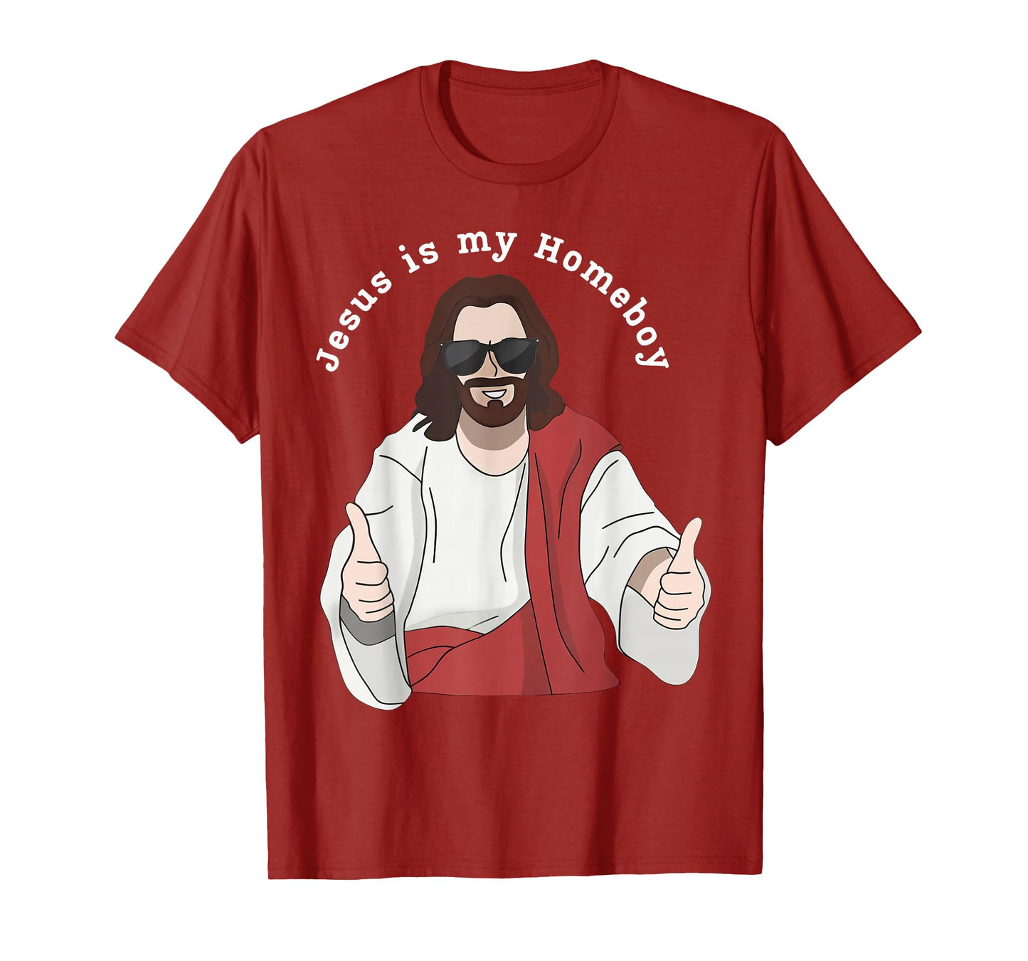 Jesus is My Homeboy Christian Faith Religious T-Shirt