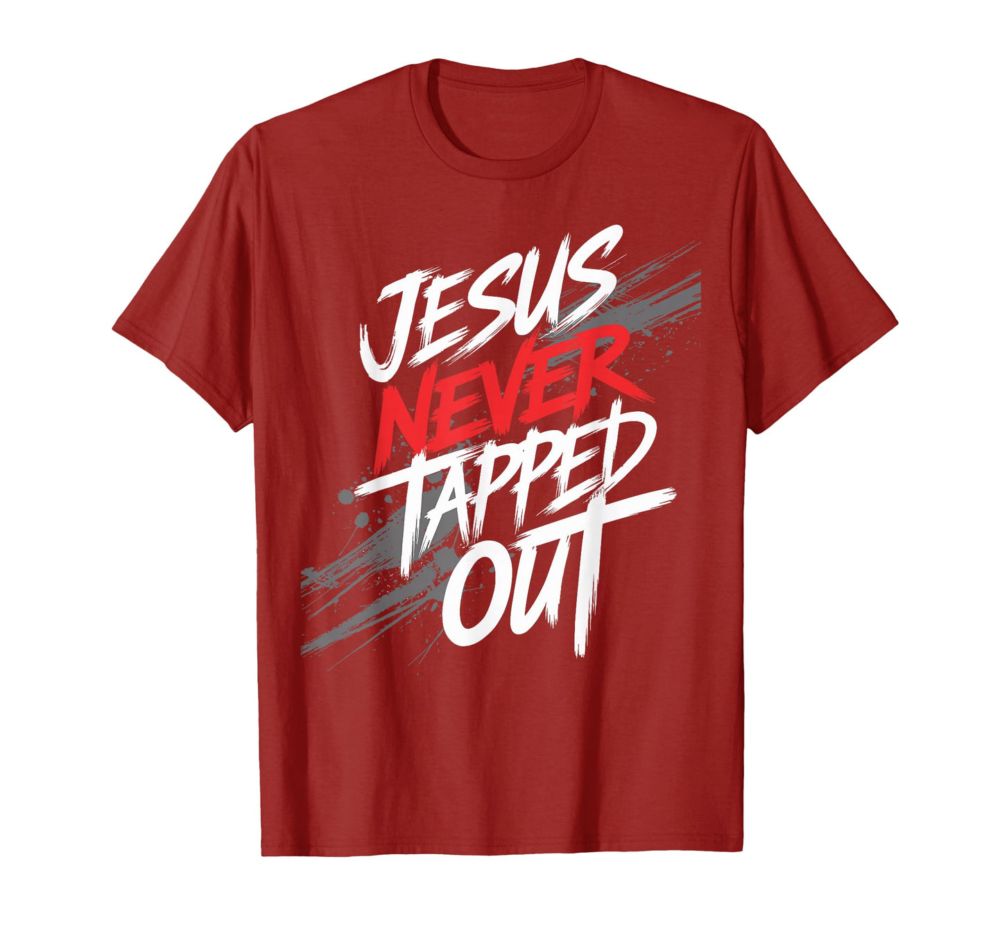 Jesus Never Tapped Out Christian Fighter Faith Men Women T-Shirt