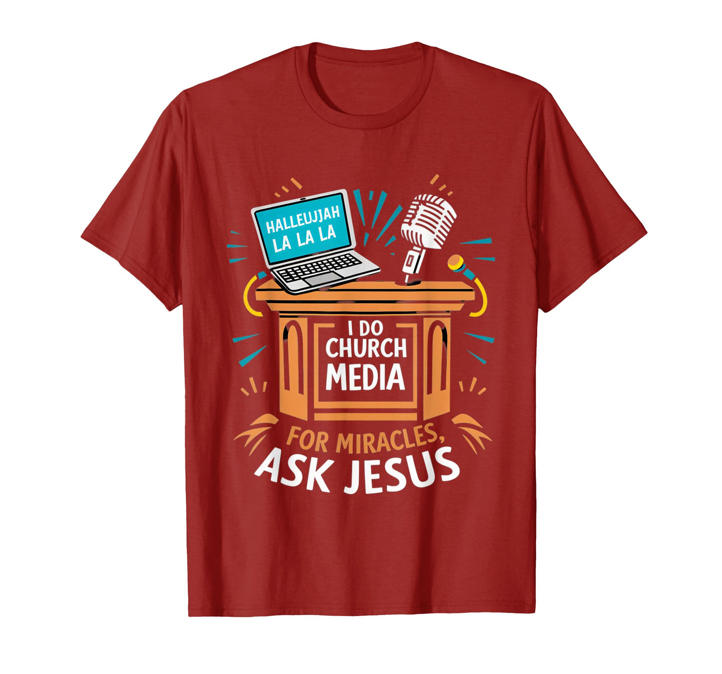 I Do Church Media For Miracles Ask Jesus Audio Tech Funny T-Shirt