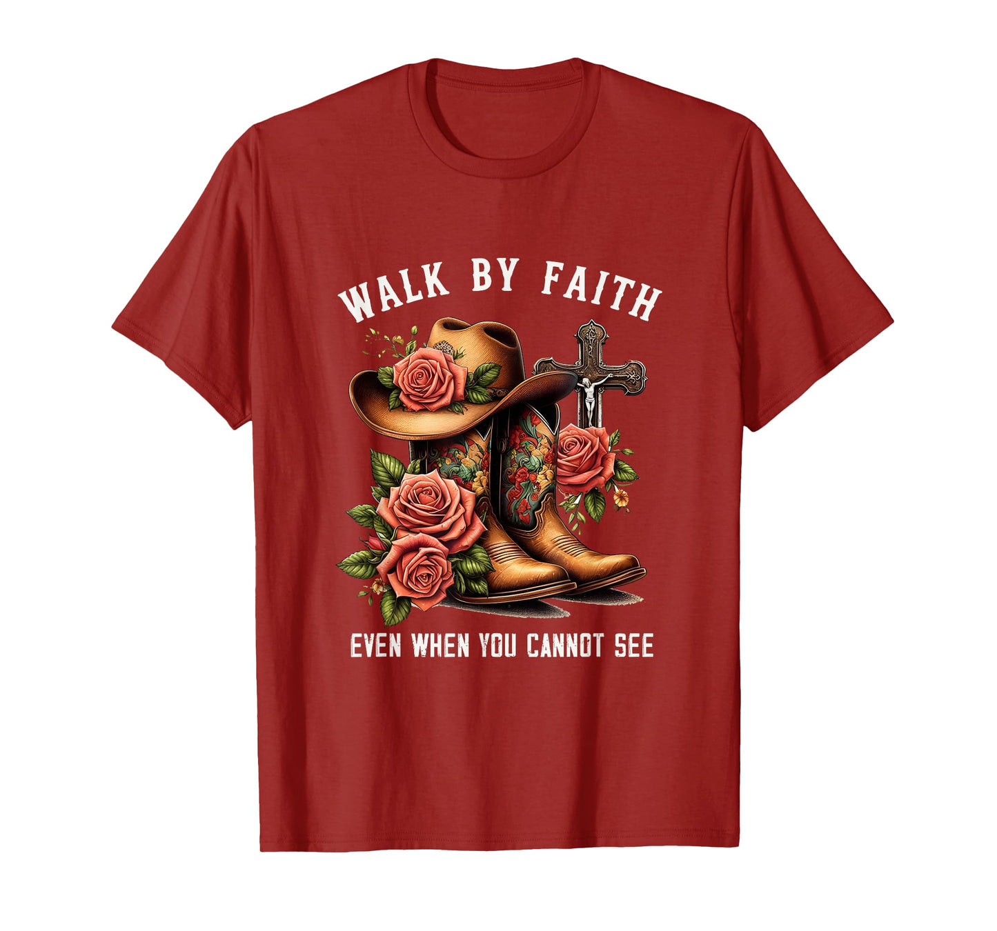 Walk By Faith Even When You Cannot See God Faith Jesus T-Shirt