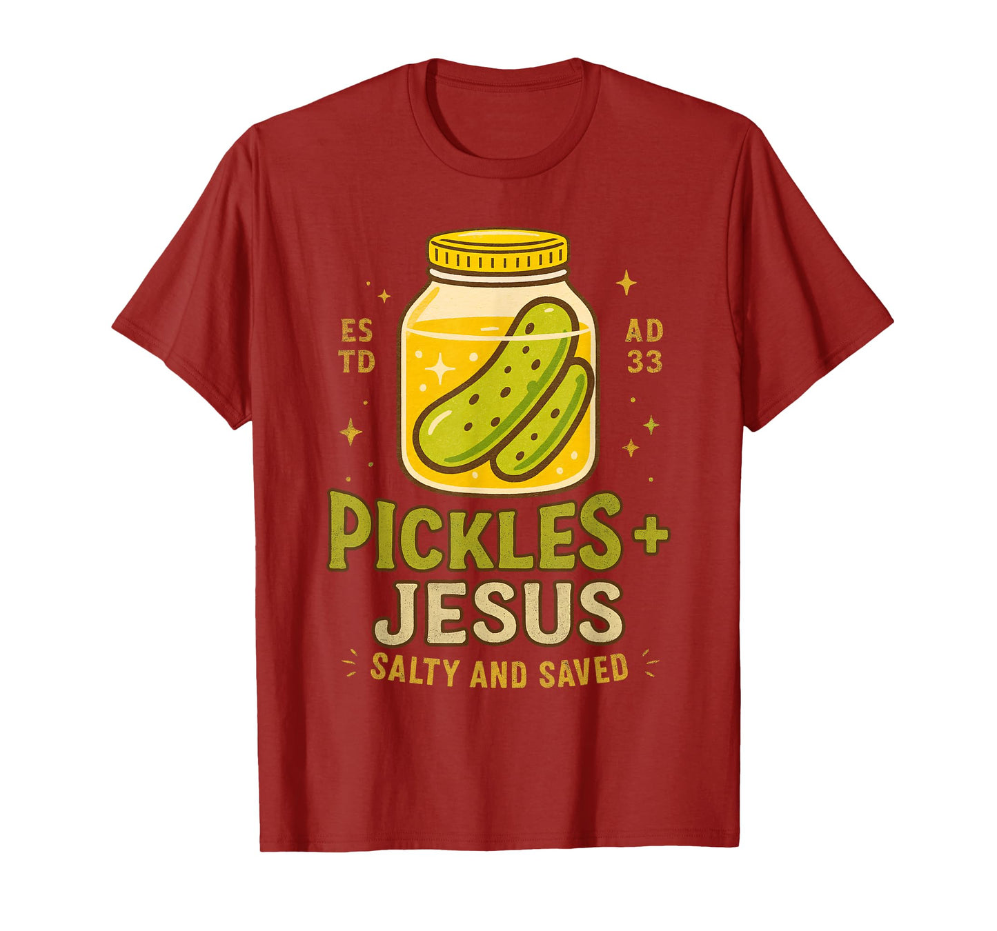 Pickle Lover Christian Faith Pickles Jesus Salty & A Saved T-Shirt
