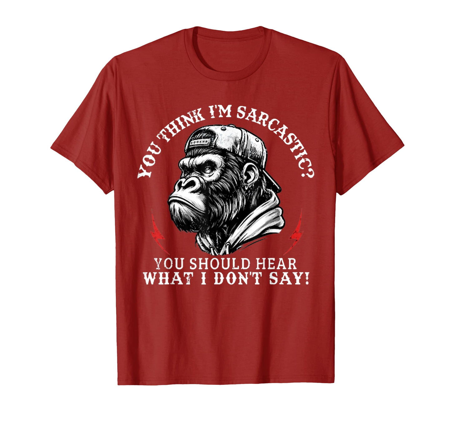 You Think I’m Sarcastic You Should Hear Funny Monkey T-Shirt