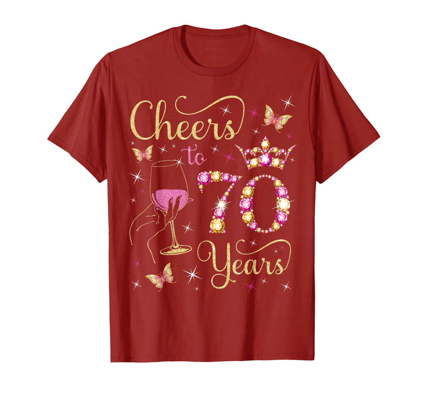 Cheers to 70 Years, 70th Queen's Birthday, 70 Years Old Bday T-Shirt