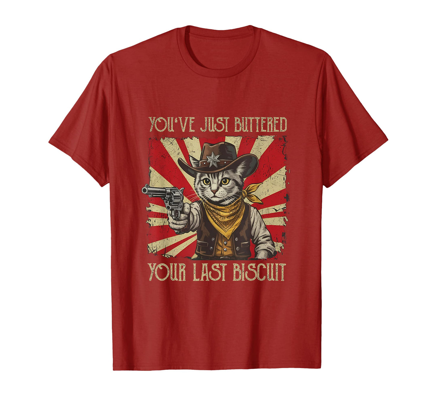 You've Just Buttered Your Last Biscuit Western Cowboy Cat T-Shirt