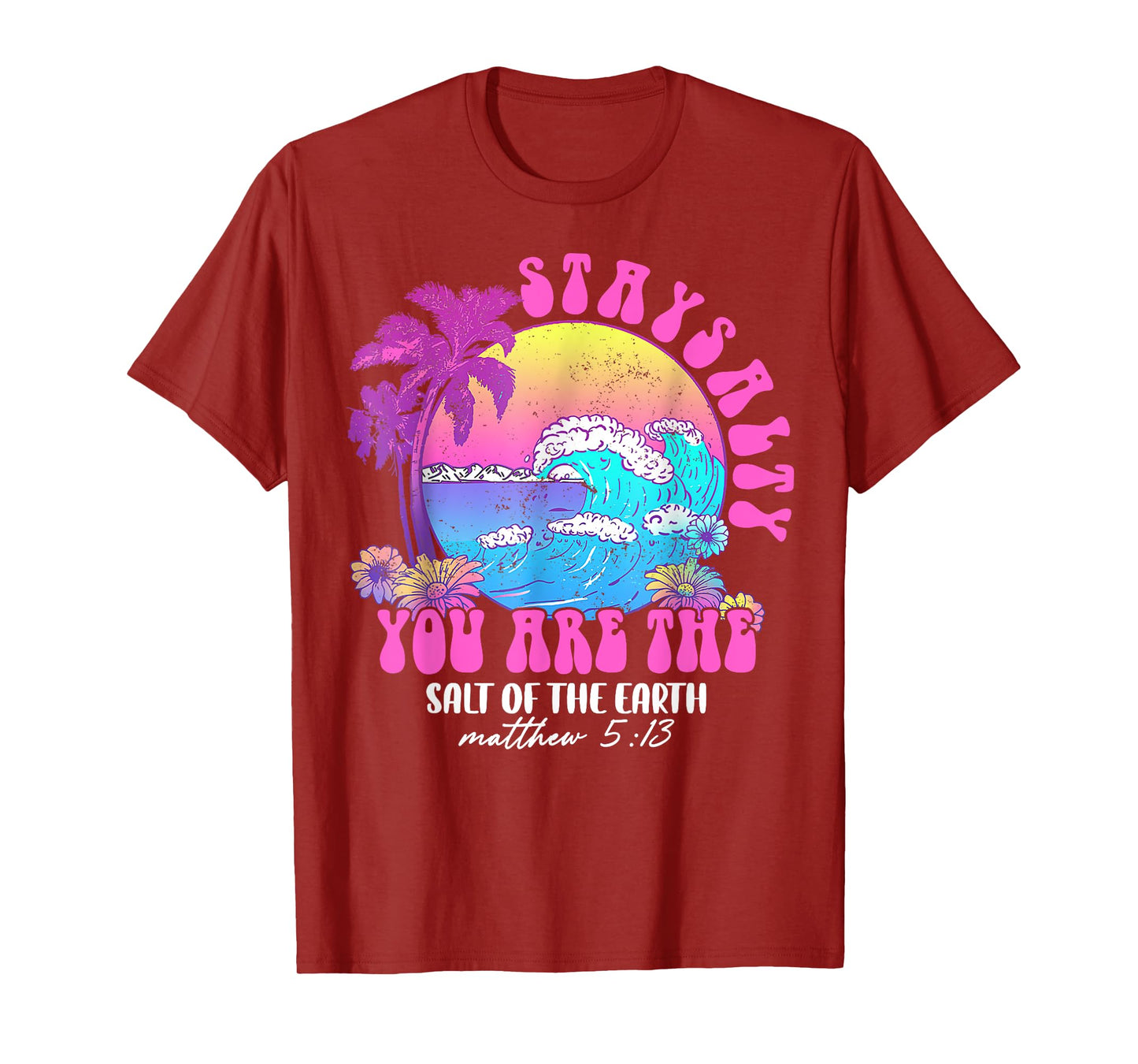 Summer Beach Be Salty Stay Lit Matthew 5:13-14 T-Shirt for Men Women