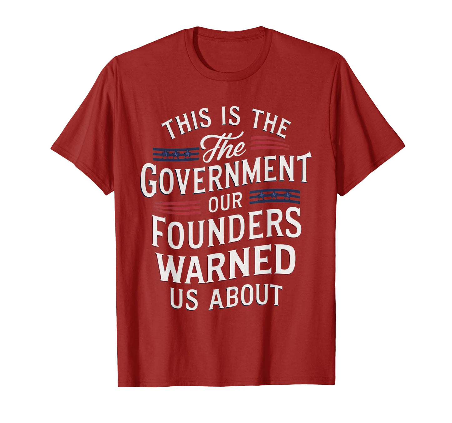 Funny This is the government our founders warned us about T-Shirt