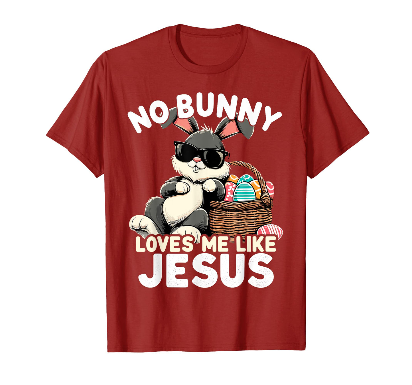 No Bunny Loves Me Like Jesus Christian Easter Egg Bunny T-Shirt