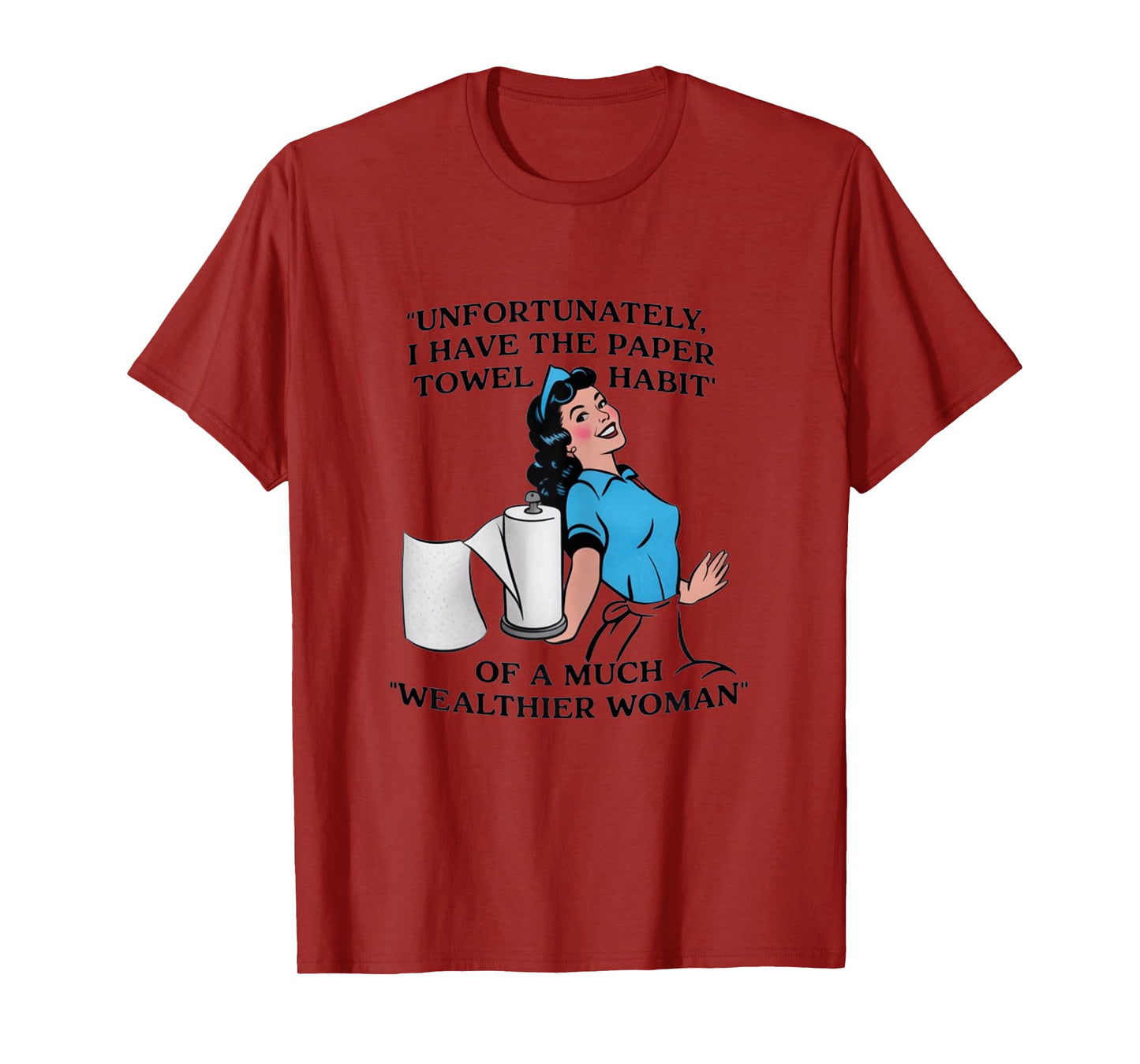 Paper Towel Habit Funny Retro Housewife T-Shirt