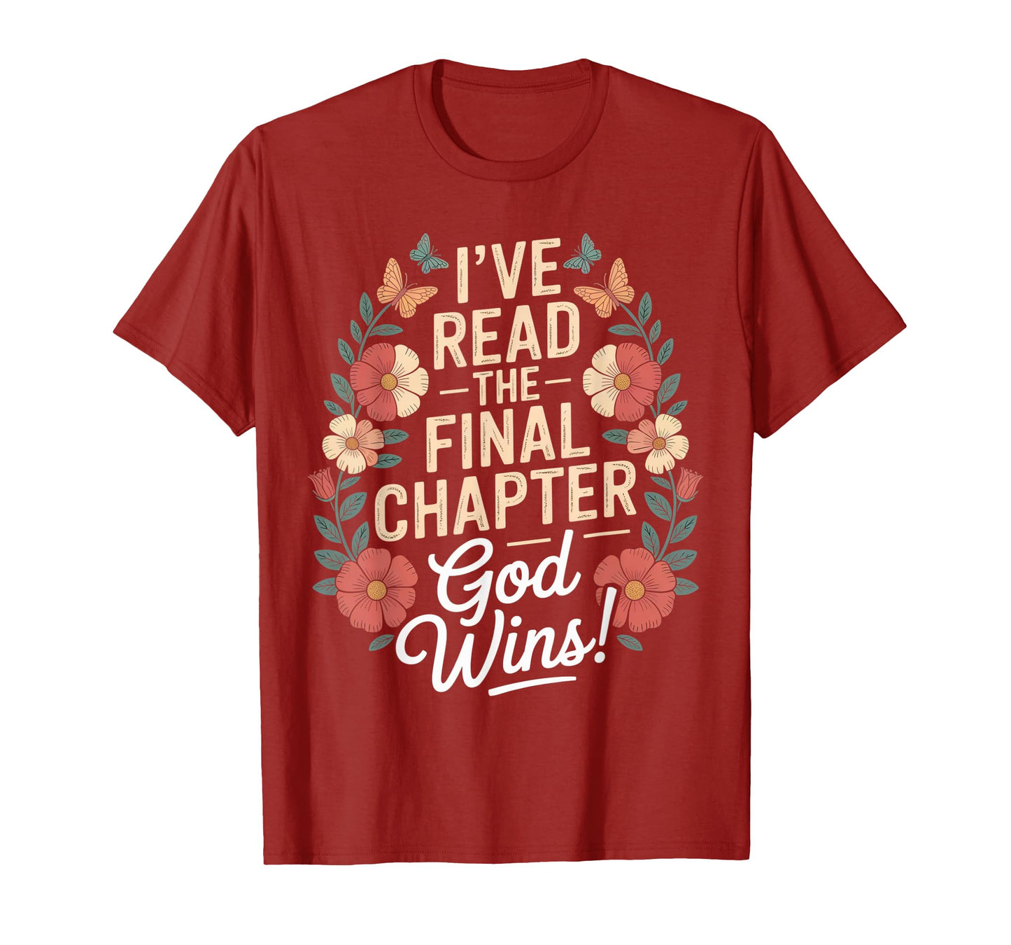 I've Read The Final Chapter God Wins Christian Faith T-Shirt