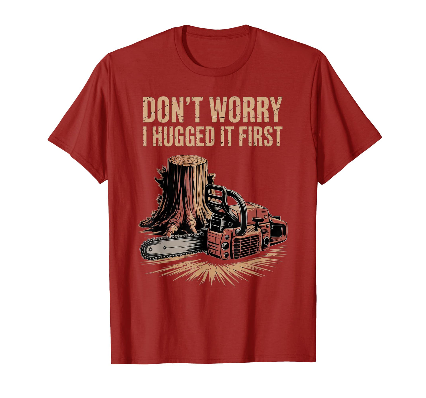 Don't Worry I Hugged It First T-Shirt