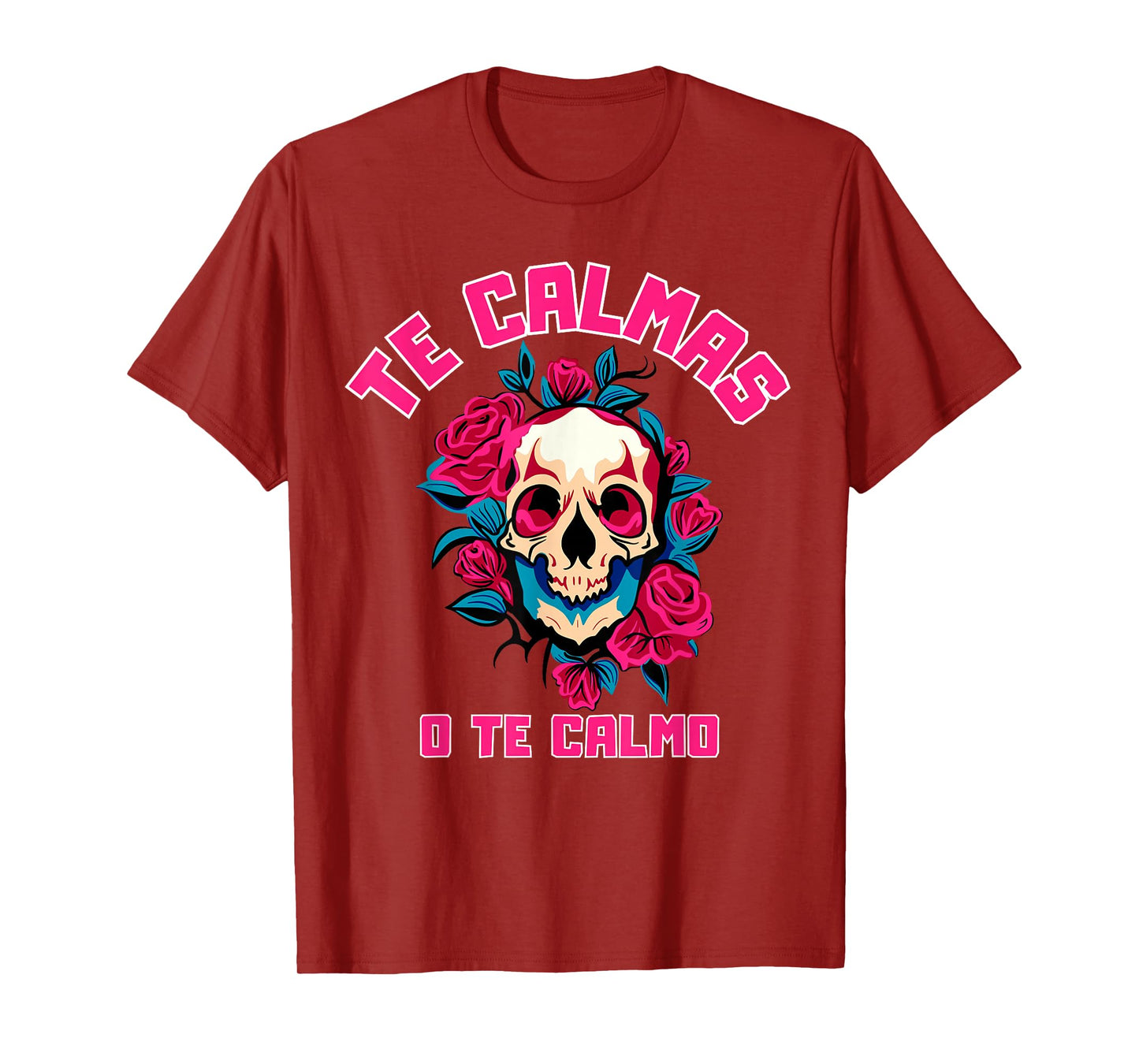 Te Calmas O Te Calmo Spanish Funny Quote T-Shirt