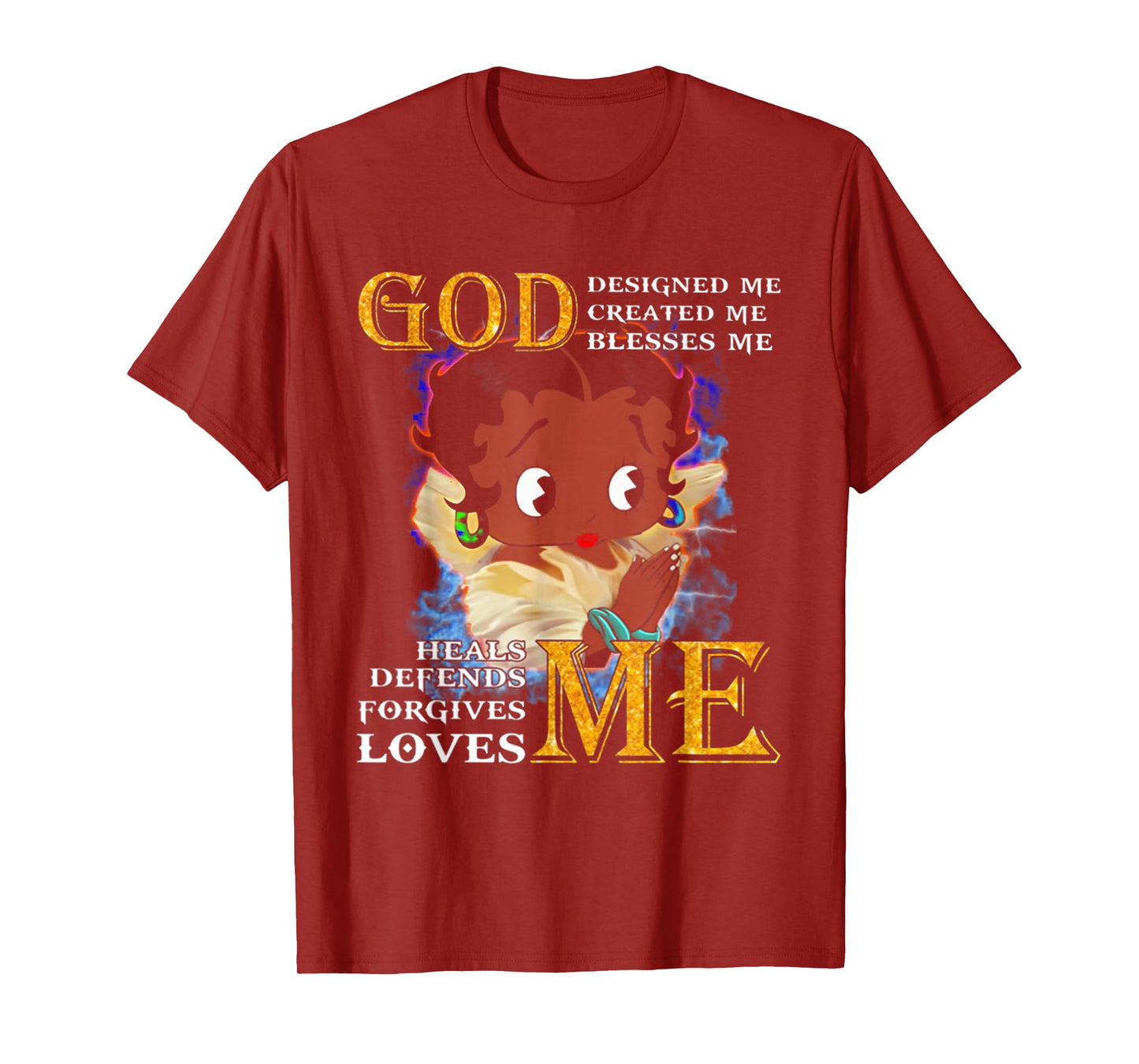 God Designed Me Created Me Blessed Me Heals Me Defends Me T-Shirt