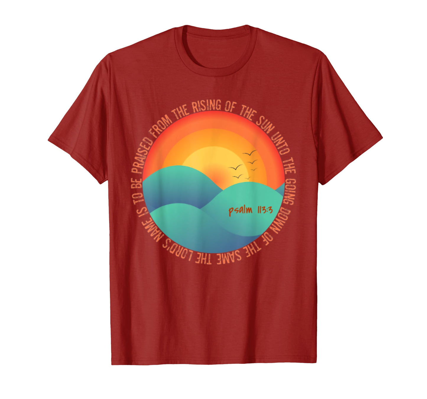 Psalm 113:3 From The Rising Of The Sun Bible Verse T-Shirt
