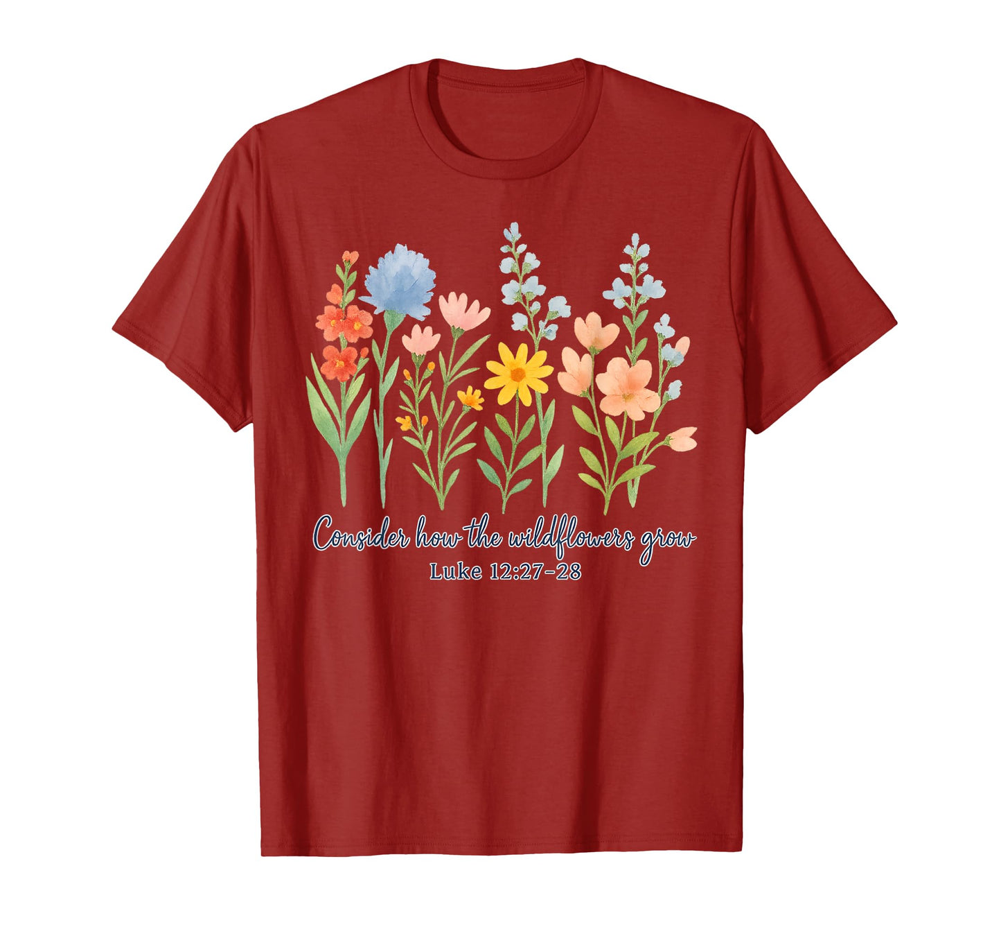 Consider How The Wildflowers Grow Jesus God Christian Floral T-Shirt