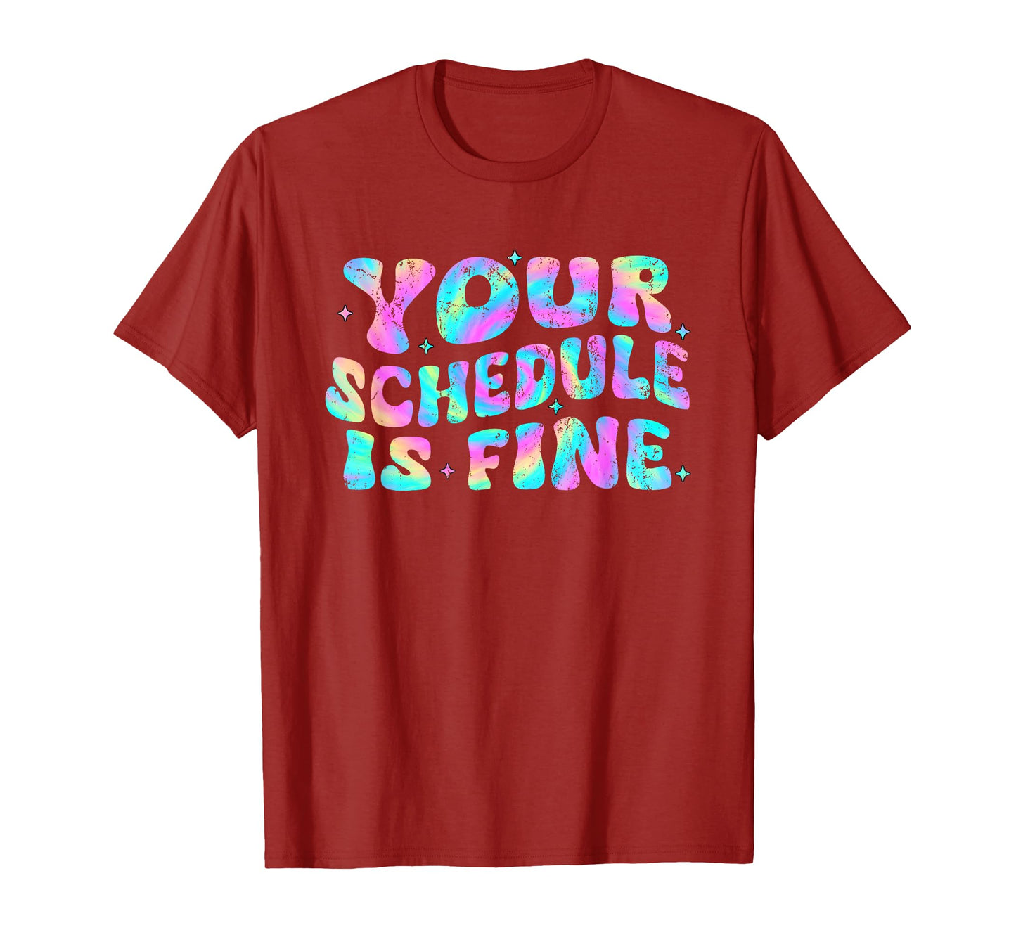 Tie Dye Your Schedule is Fine Funny Back to School Counselor T-Shirt