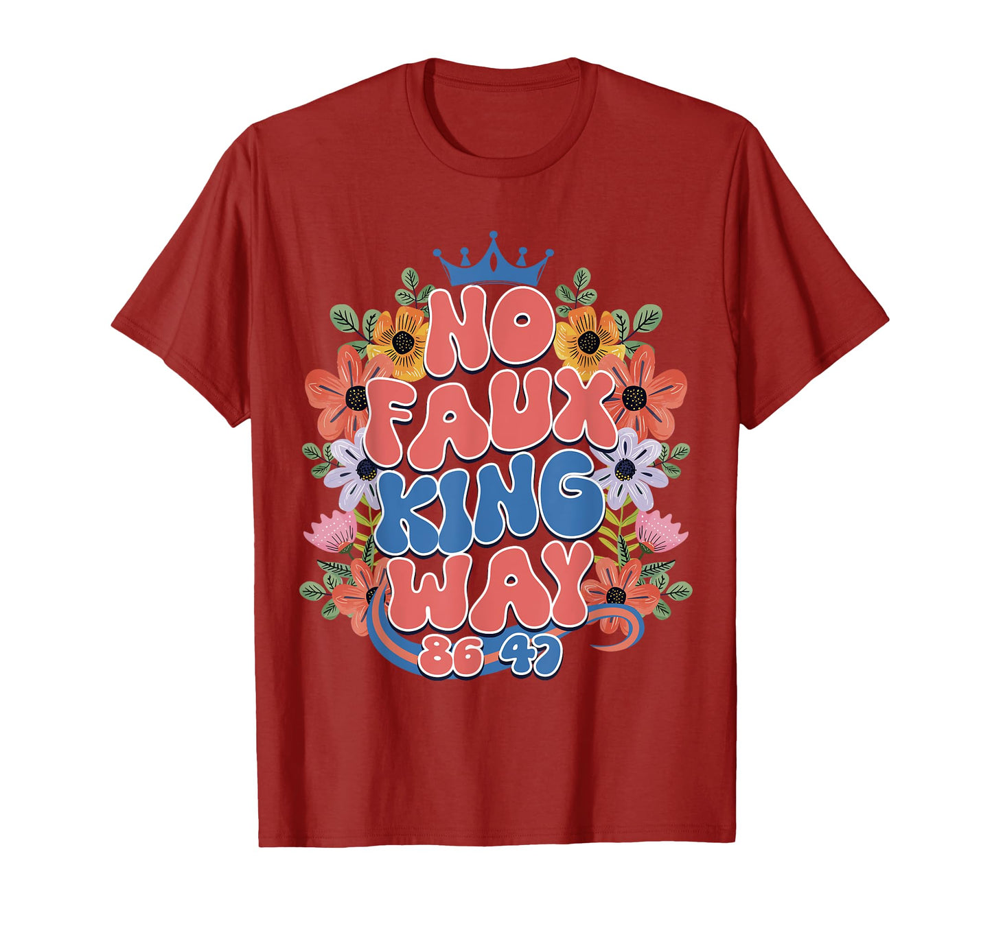 No Faux King Way 86/47 Resist 70s Retro Floral Shirt Womens T-Shirt