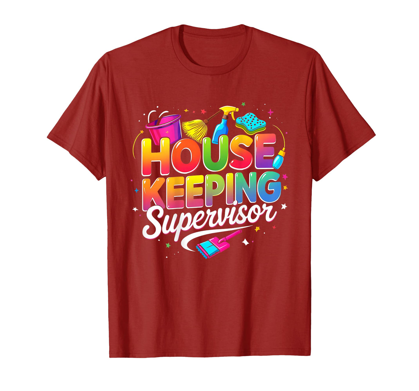 Housekeeping Supervisor Appreciation Cleaning Staff Colorful T-Shirt