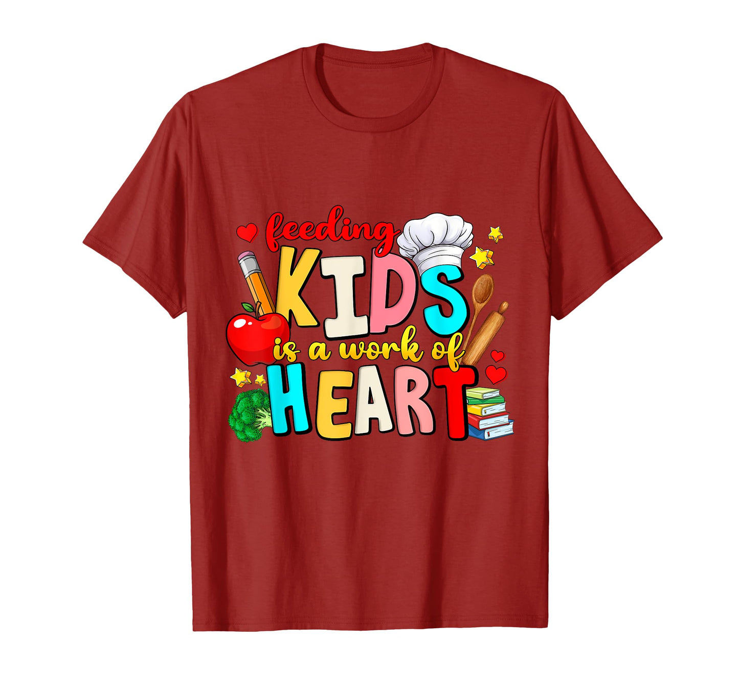Feeding Kids Is A Work of Heart School Lunch Lady Worker T-Shirt