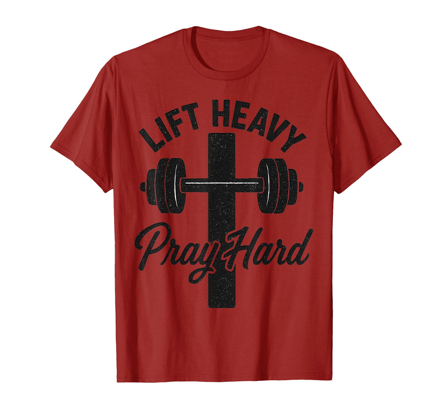 Gym Lift Heavy Pray Hard Religious Christian Faith T-Shirt