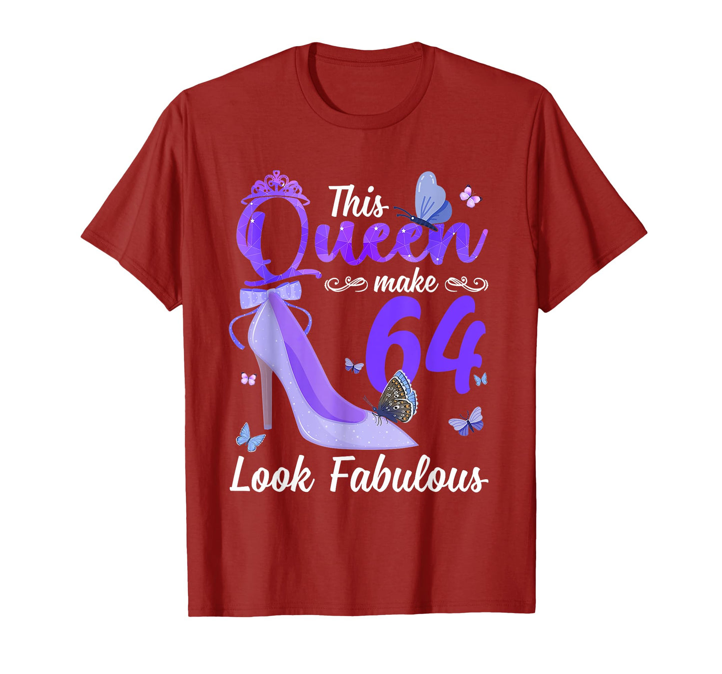 This Queen Makes 64 Look Fabulous 64th Birthday High Heels T-Shirt