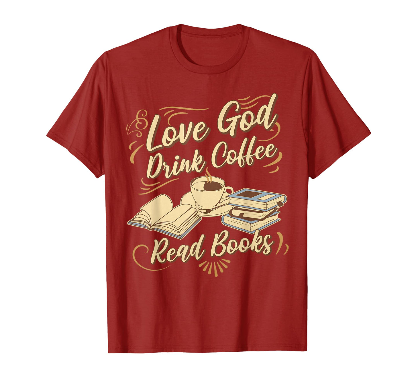 Love God Drink Coffee Read Books Christian Tee T-Shirt