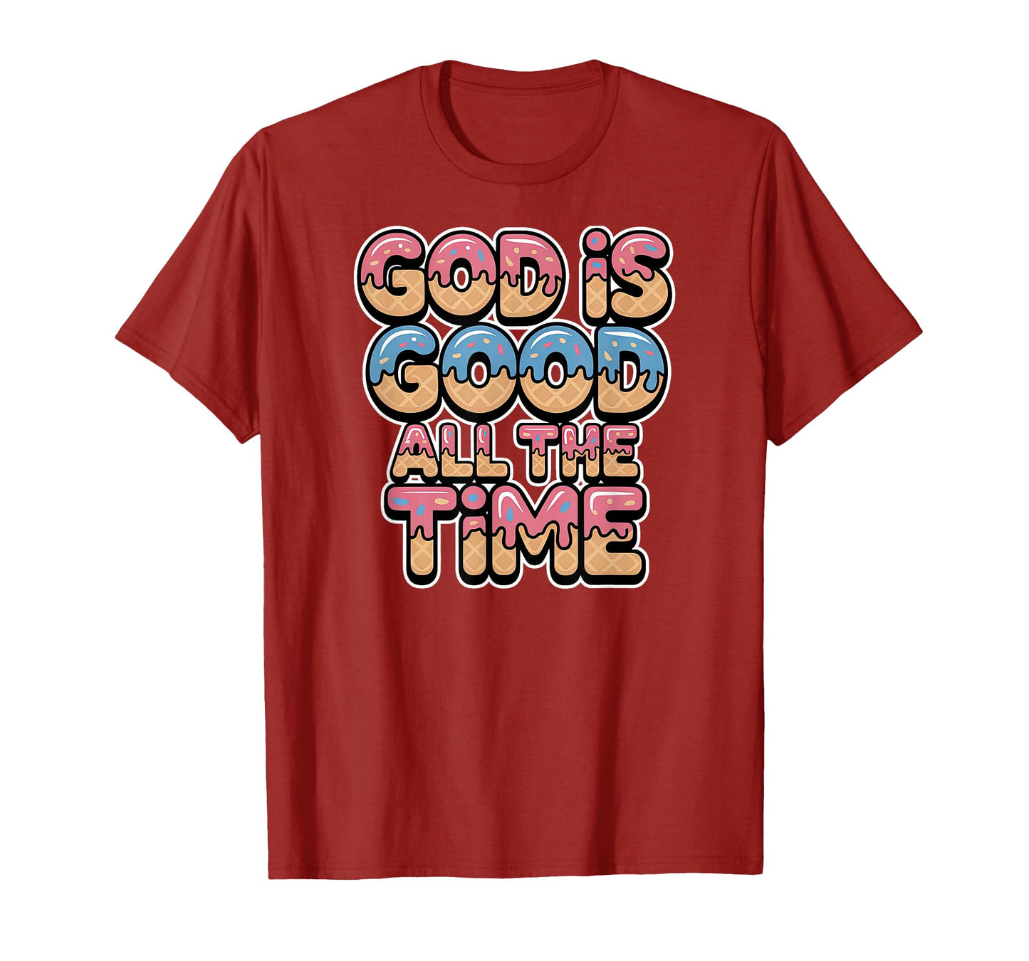 God is Good All The Time Christian Ice Cream Drip Style T-Shirt
