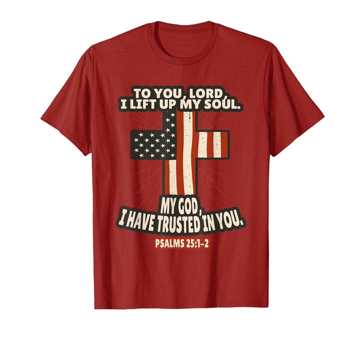 Psalms 25:1-2 Bible Verses Scripture T-Shirt