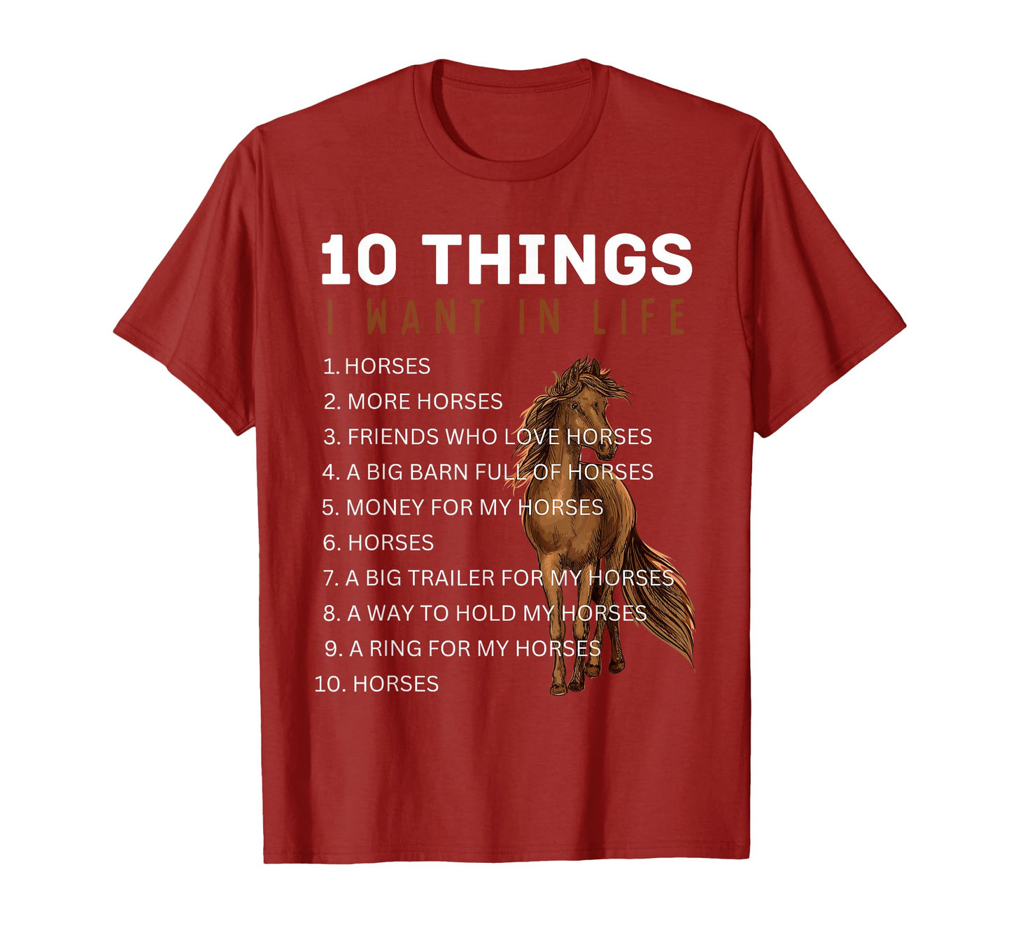 10 Things I Want in Life Horse - Funny Horse Gifts for Girls T-Shirt