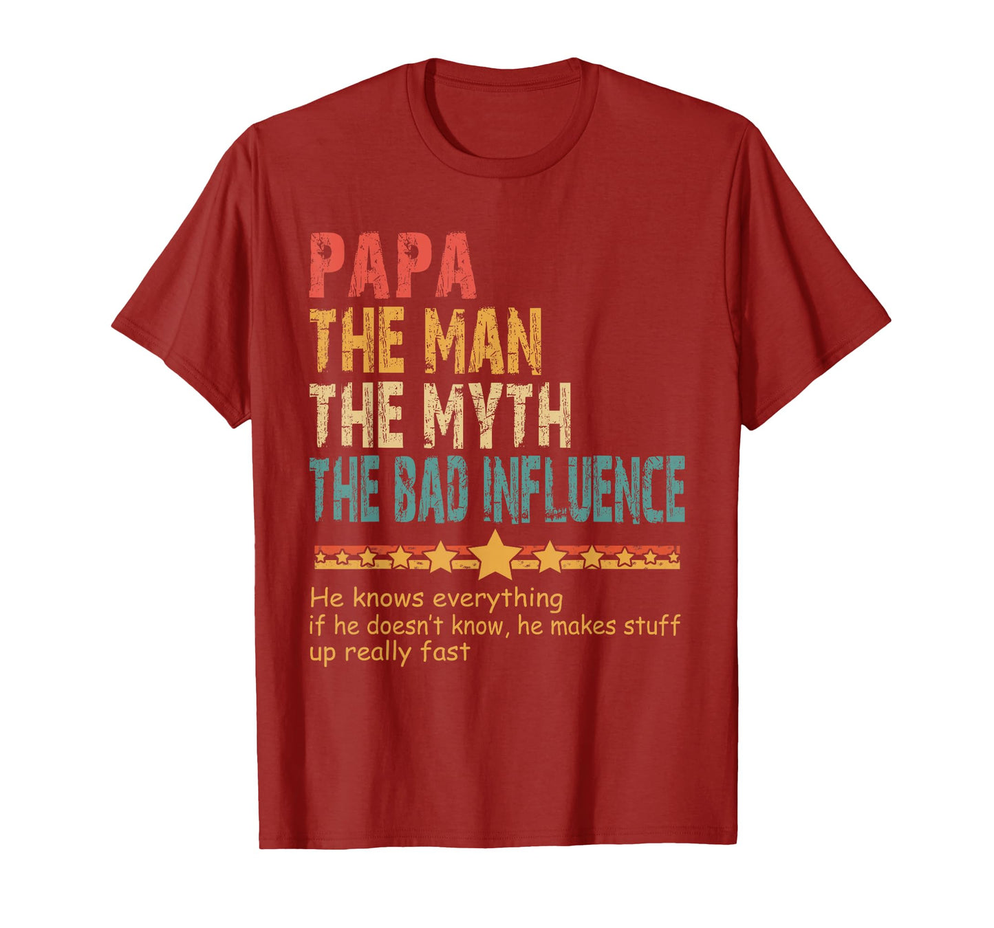 Papa The Man The Myth The Bad Influence Men Fathers Day Papa T-Shirt