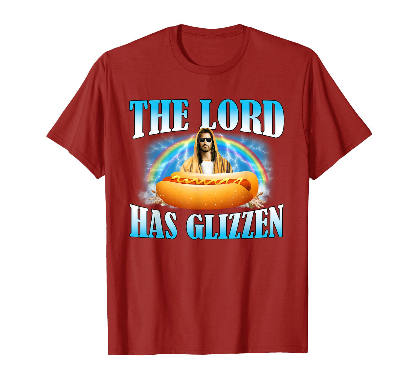 The Lord Has Glizzen Hotdog Food Jesus Funny Christian T-Shirt