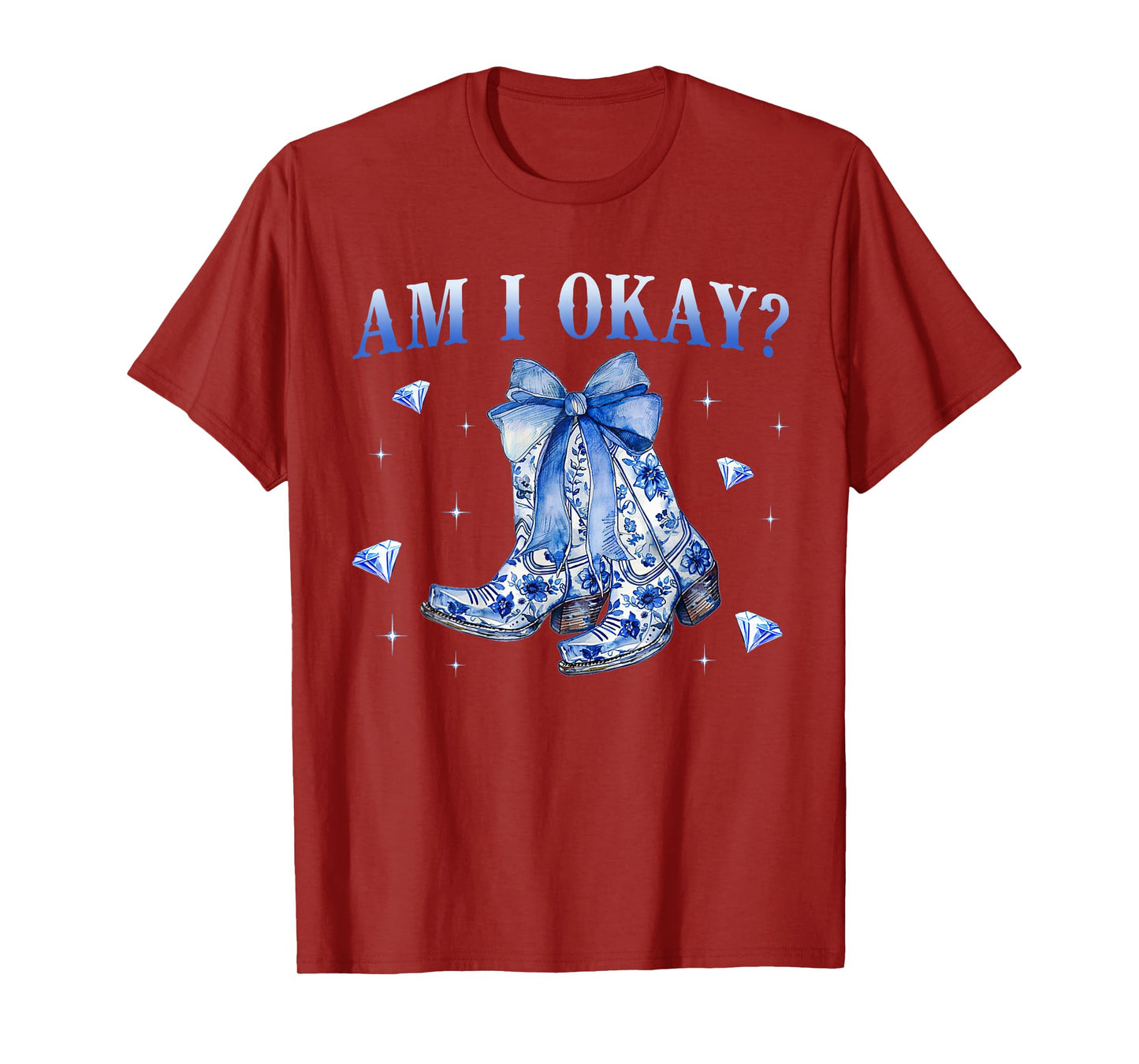 Women Girl Am I Okay Boot Coquette Bow Cowgirl T-Shirt