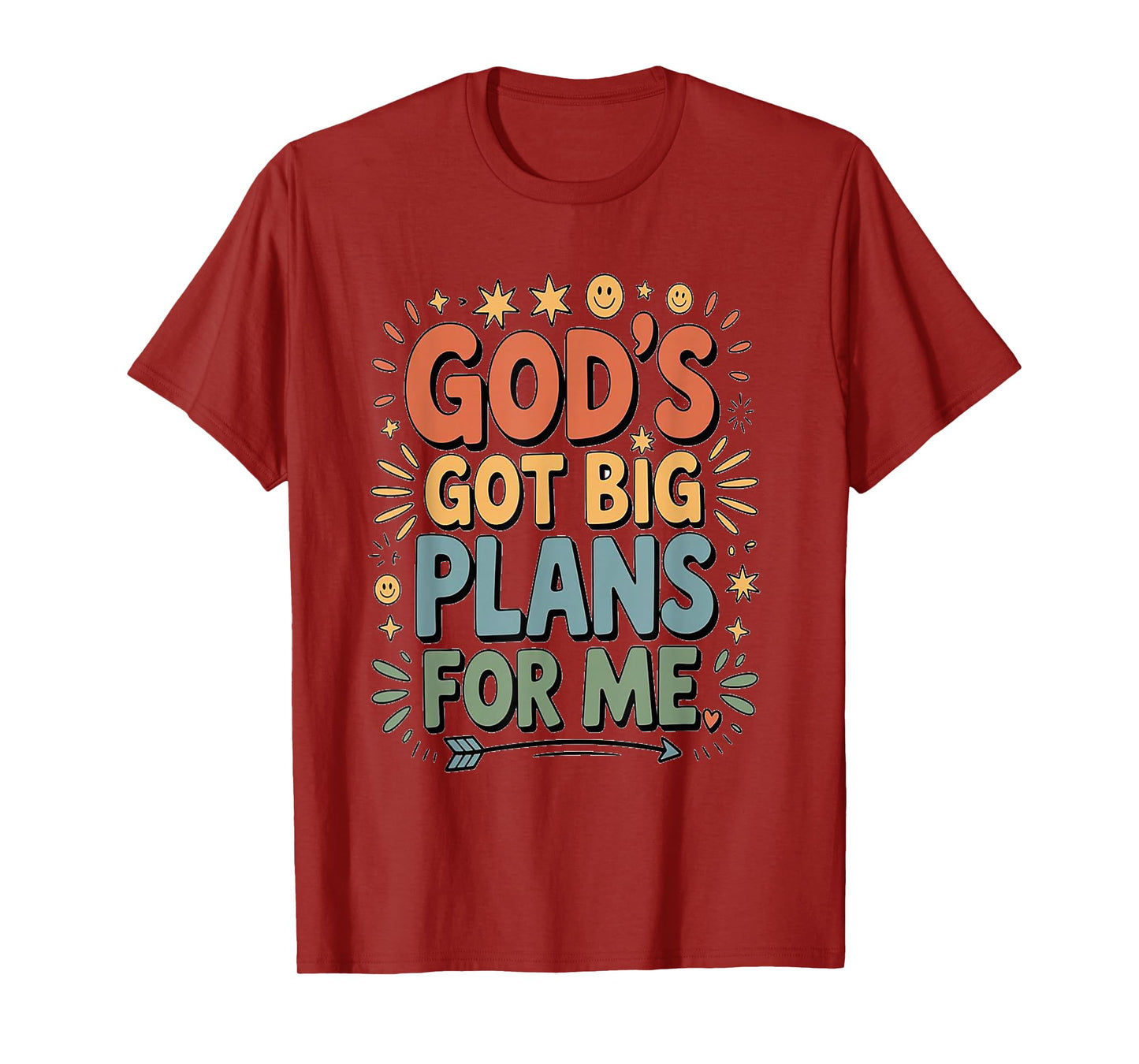 God's GOT Big Plans for ME T-Shirt