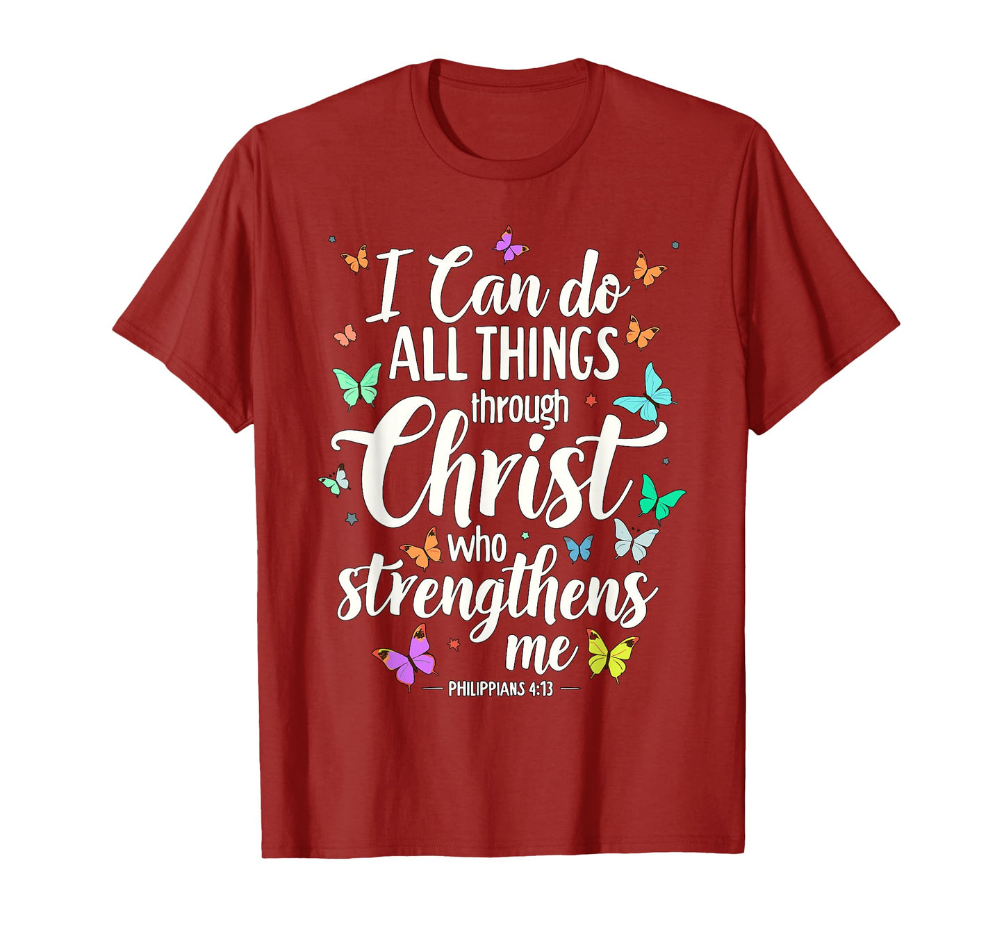 I can do all things through Christ who strengthens me T-Shirt