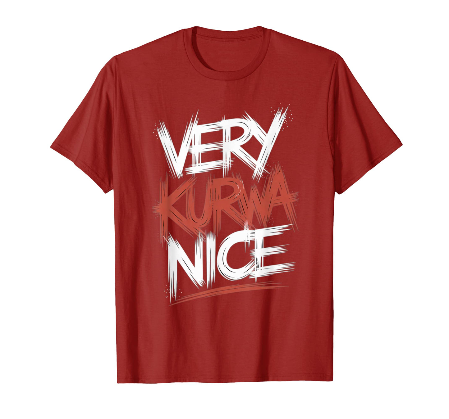 Very Kurwa Nice Sarcasm Quote polish T-Shirt