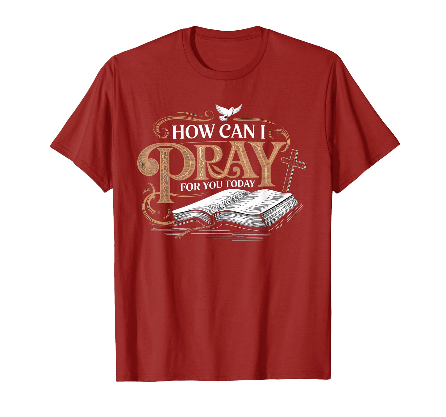 How Can I Pray for You Apparel Catholic Christian Prayer T-Shirt