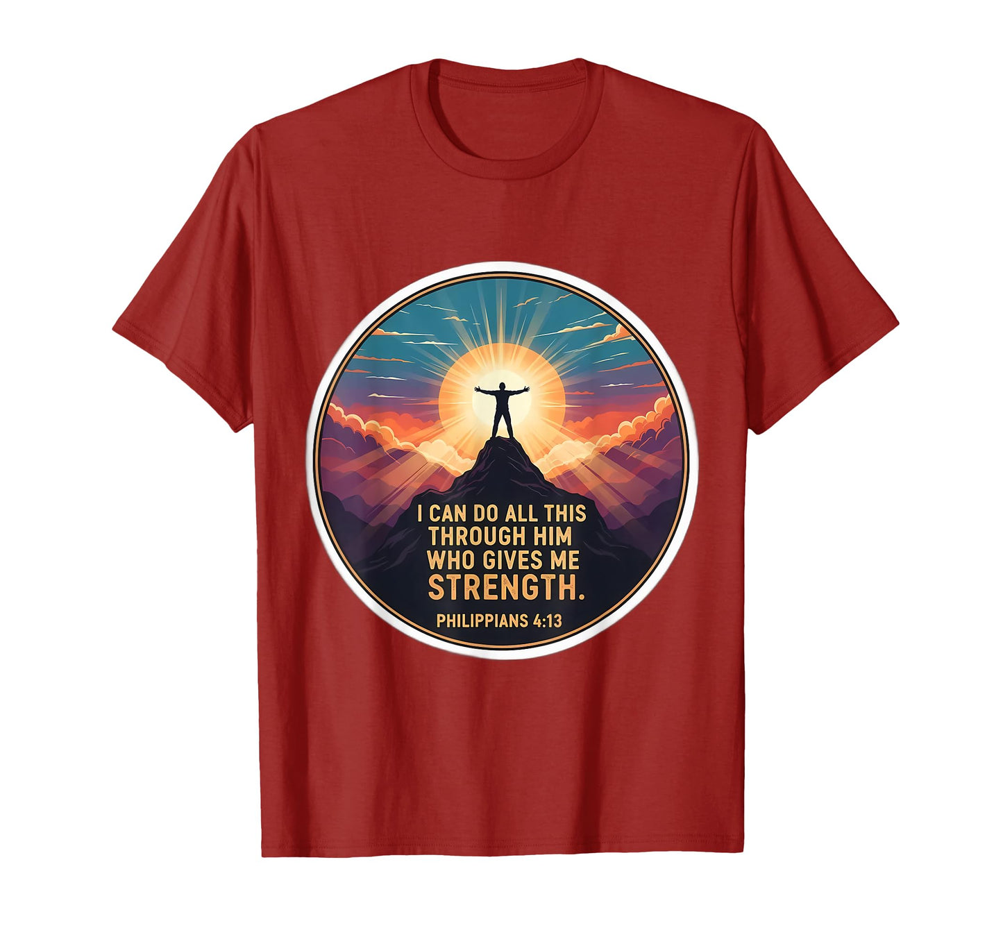 I Can Do All This Through Him Who Gives Me Strength Verse T-Shirt